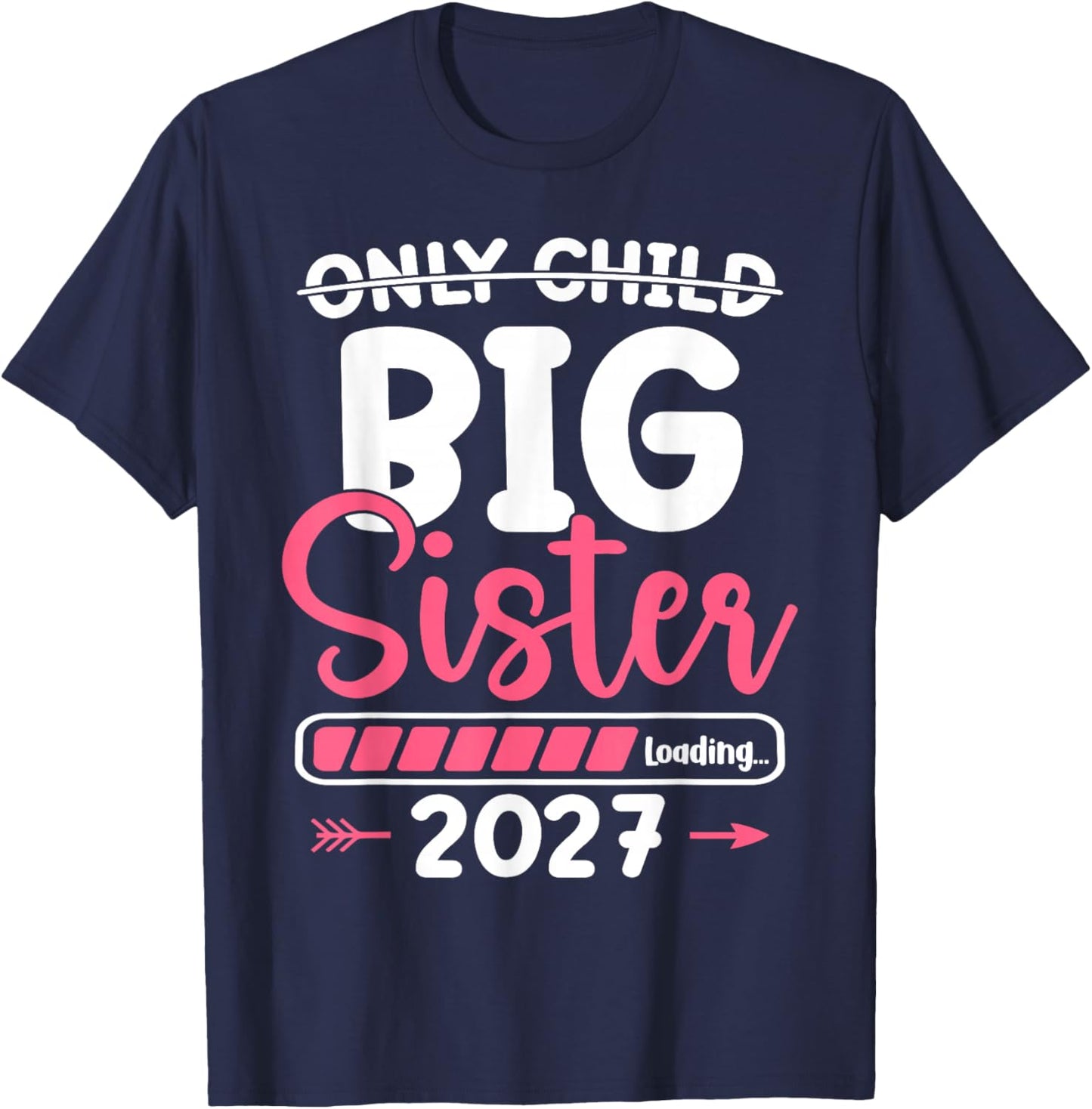 Only Child Expires 2027 Big Sister Finally T-Shirt - T-Shirt | Navy