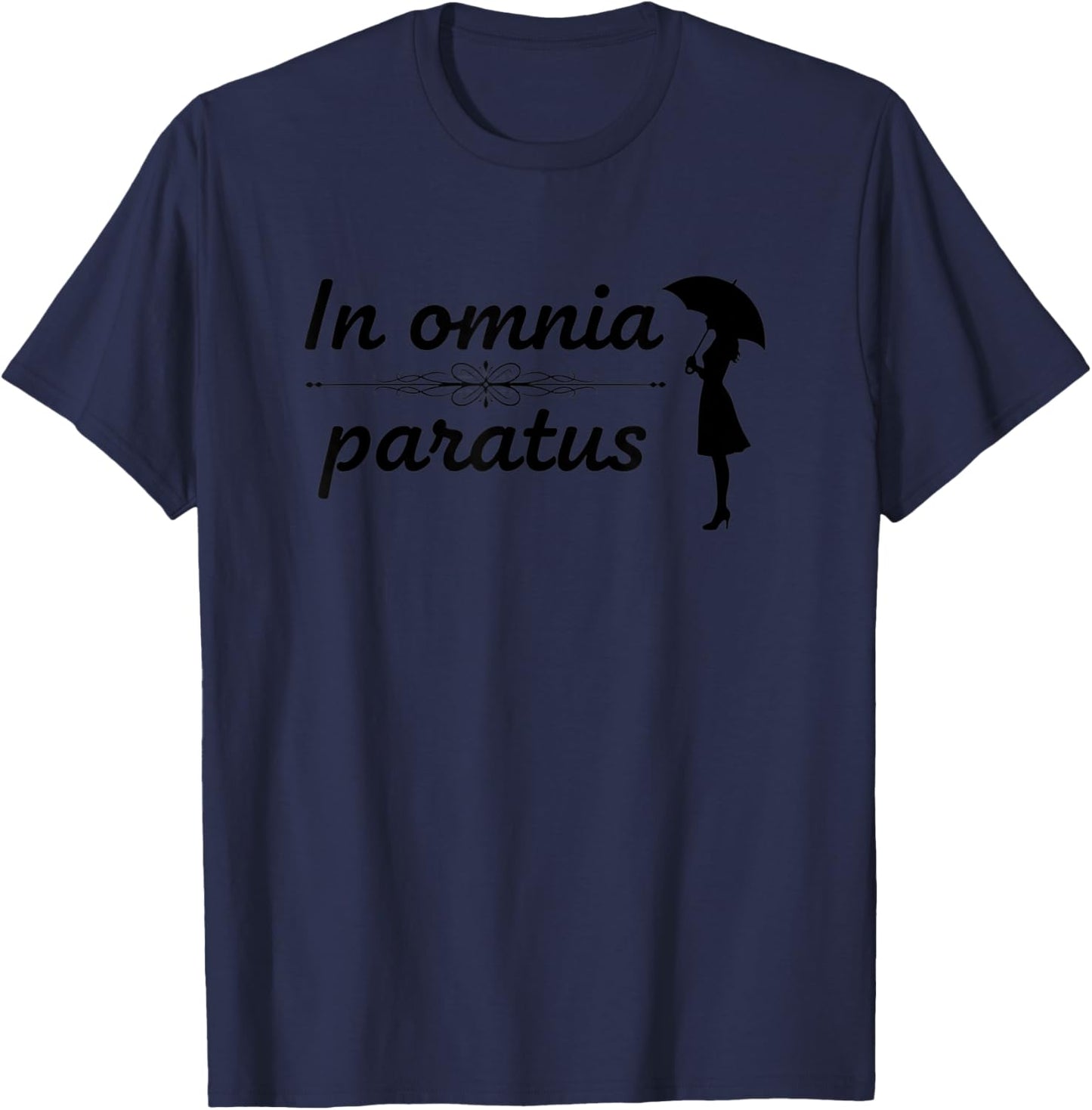 in Omnia Paratus Latin Motto Umbrella Silhouette Literary A1 T-Shirt - T-Shirt | Navy