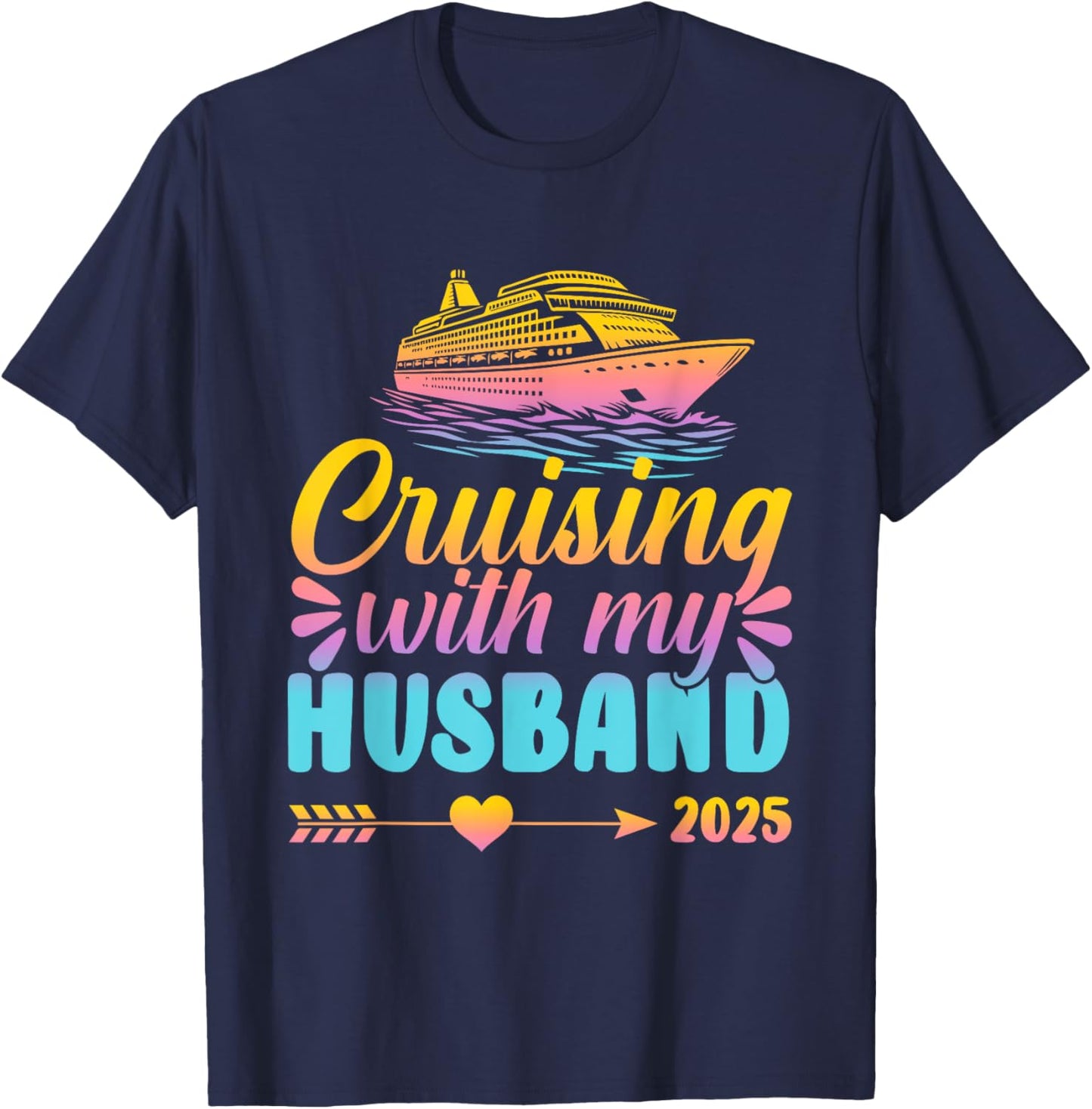 Matching Couple Cruising Cruisin With My Husband Wife 2025 T-Shirt - T-Shirt | Navy
