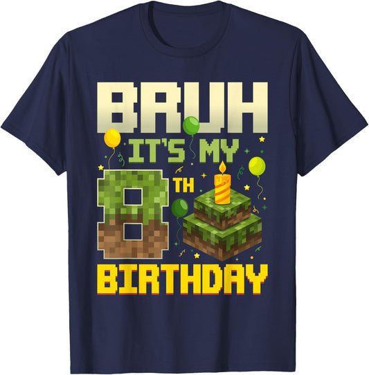 Bruh It's My 8th Birthday Game Pixel Funny Birthday Boy T-Shirt - T-Shirt | Navy