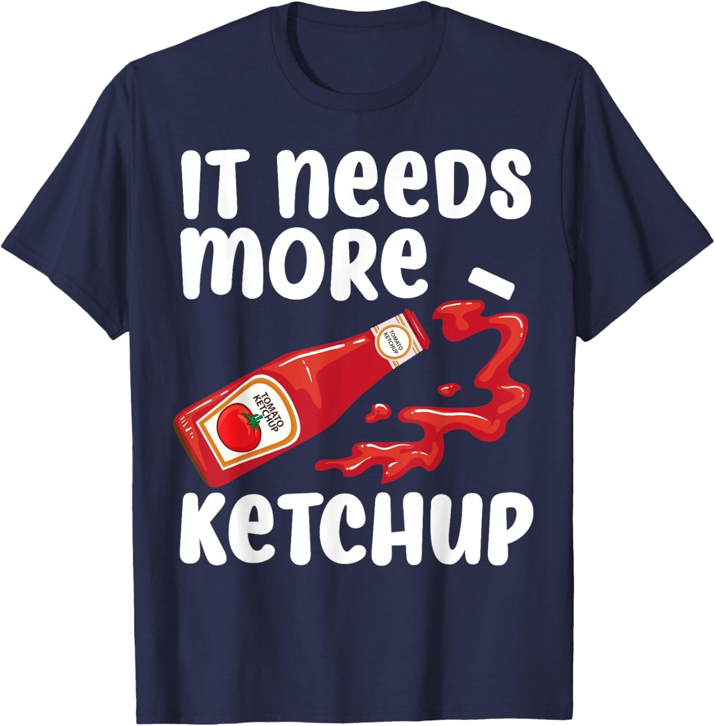 Funny Ketchup Design Women Kids Catsup Lover Ketchup T-Shirt - T-Shirt | Navy