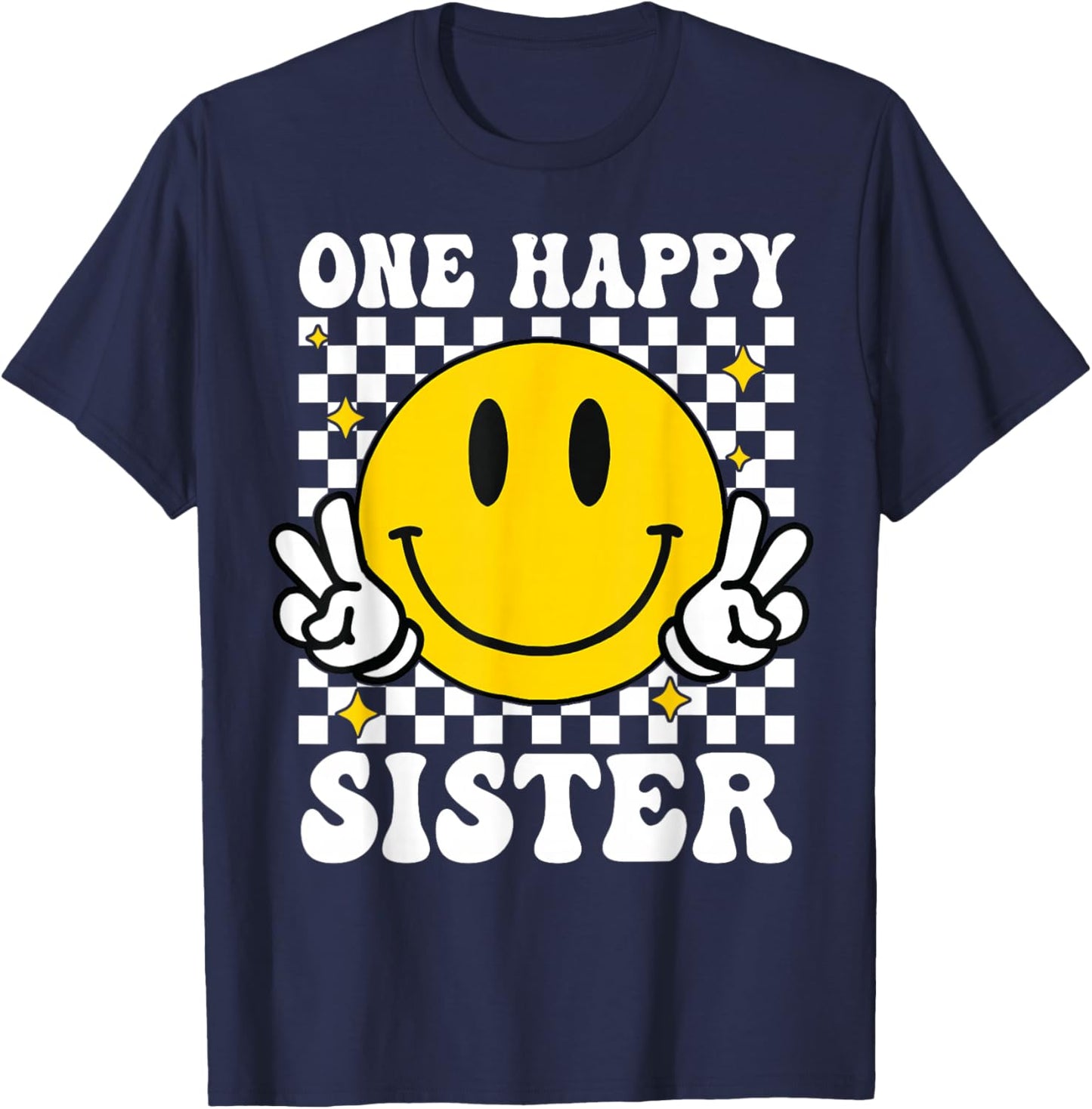 One Happy Dude Sister happy face 1st Birthday Family T-Shirt - T-Shirt | Navy