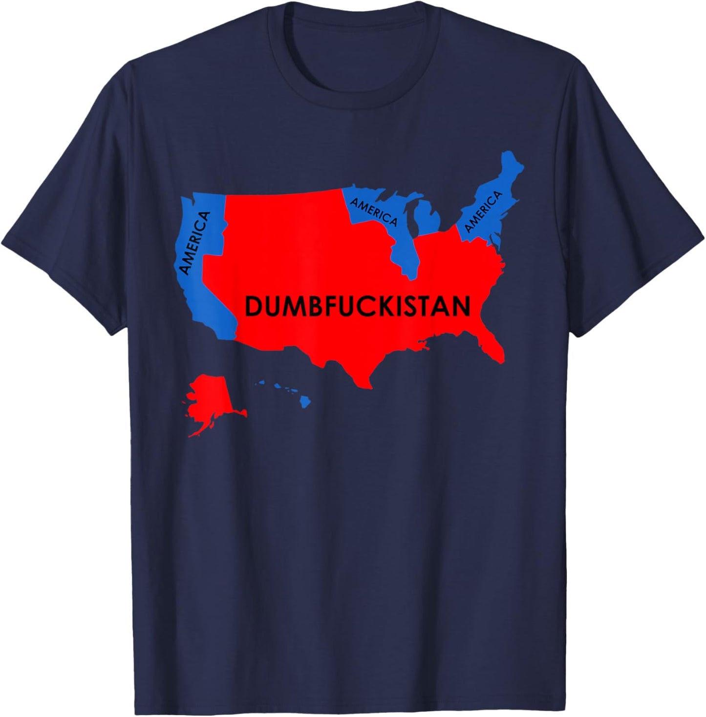 Dumbfuckistan America Election Map T-Shirt - T-Shirt | Navy