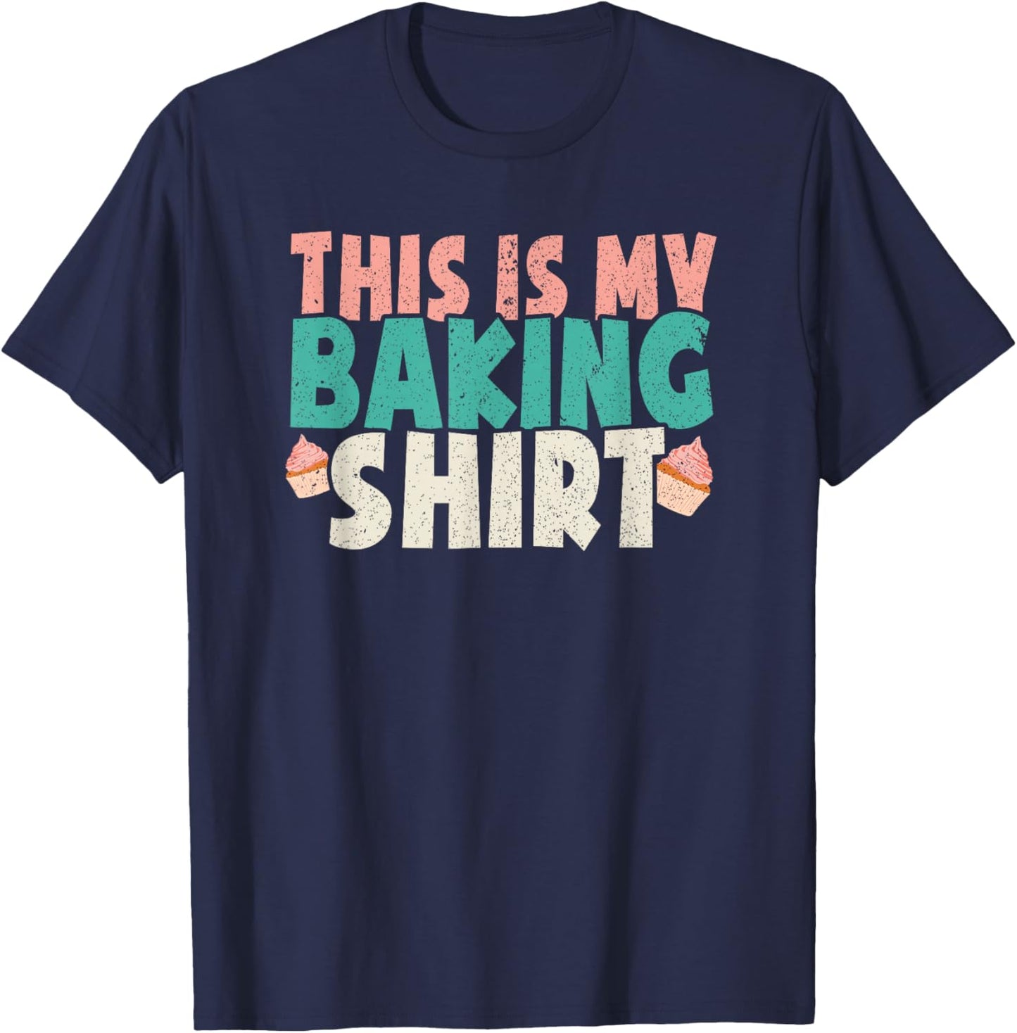 Cupcake & Cookie Baking Crew Decorator Chef Pastry Baker T-Shirt - T-Shirt | Navy