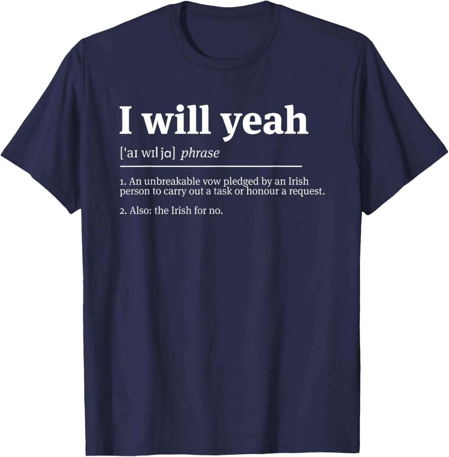 I Will Yeah an Unbreakable Vow Pledged T-Shirt - T-Shirt | Navy