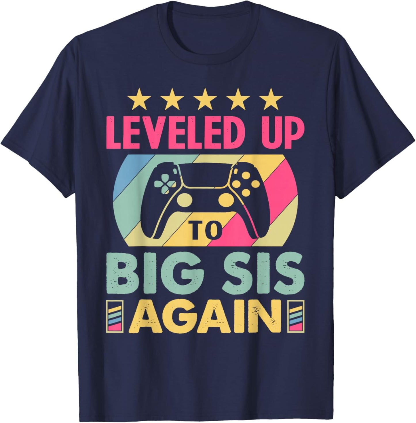Leveling Up to Sister Again I'm Going to Be Big Sister Again T-Shirt - T-Shirt | Navy