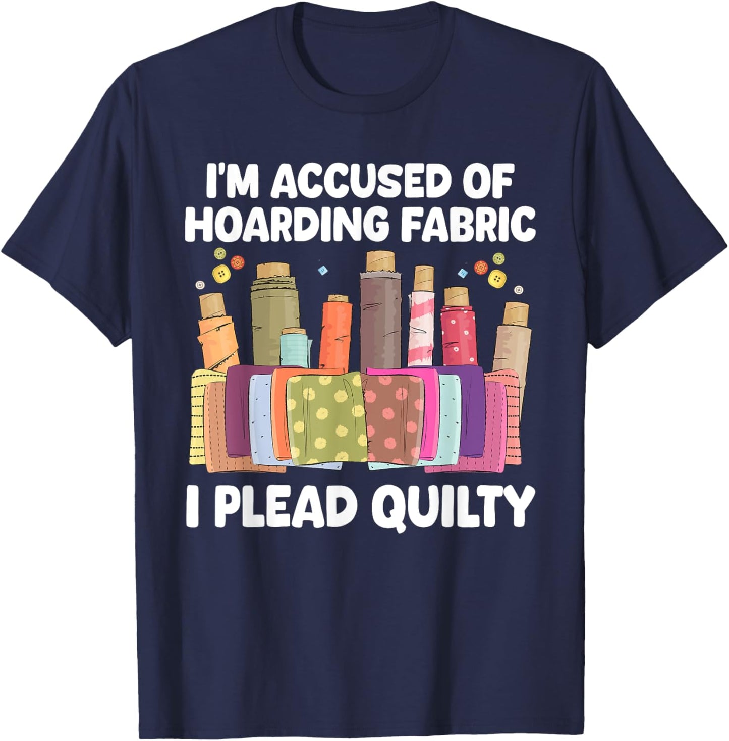 Funny Quilting Art Women Sewer Quilt Sewing Quilter T-Shirt - T-Shirt | Navy