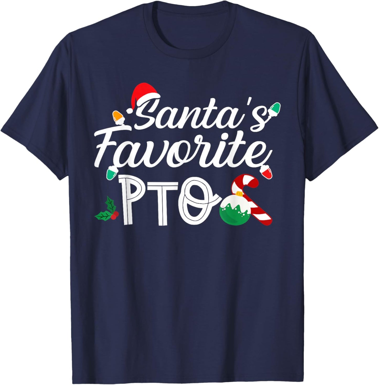 Santa's Favorite PTO Funny Christmas Saying Lights Santa Hat T-Shirt - T-Shirt | Navy