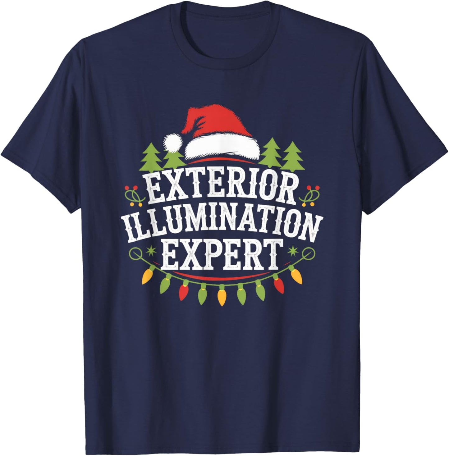 Siouxland Styles Adult Festive Modern Humor Exterior Illumination Expert Black Letter Print T-Shirt - T-Shirt | Navy