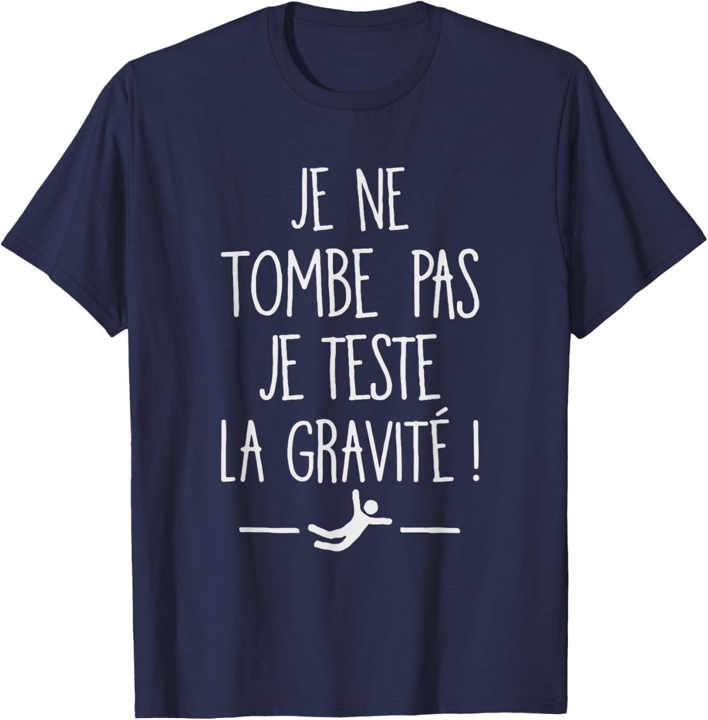 I Don't Fall I Test Gravity Humor Falling Awkward T-Shirt - T-Shirt | Navy