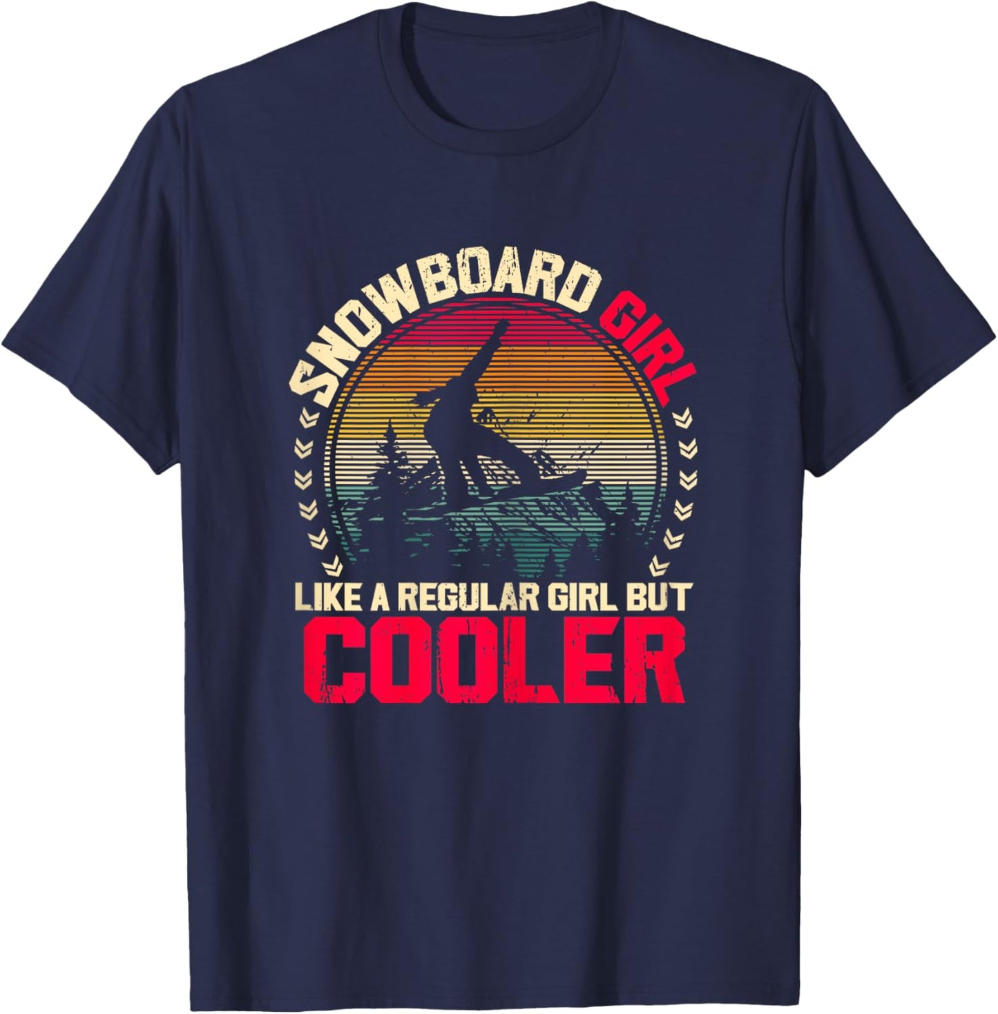 Snowboard Girl Like a Regular Girl But Cooler Snowboarding T-Shirt - T-Shirt | Navy
