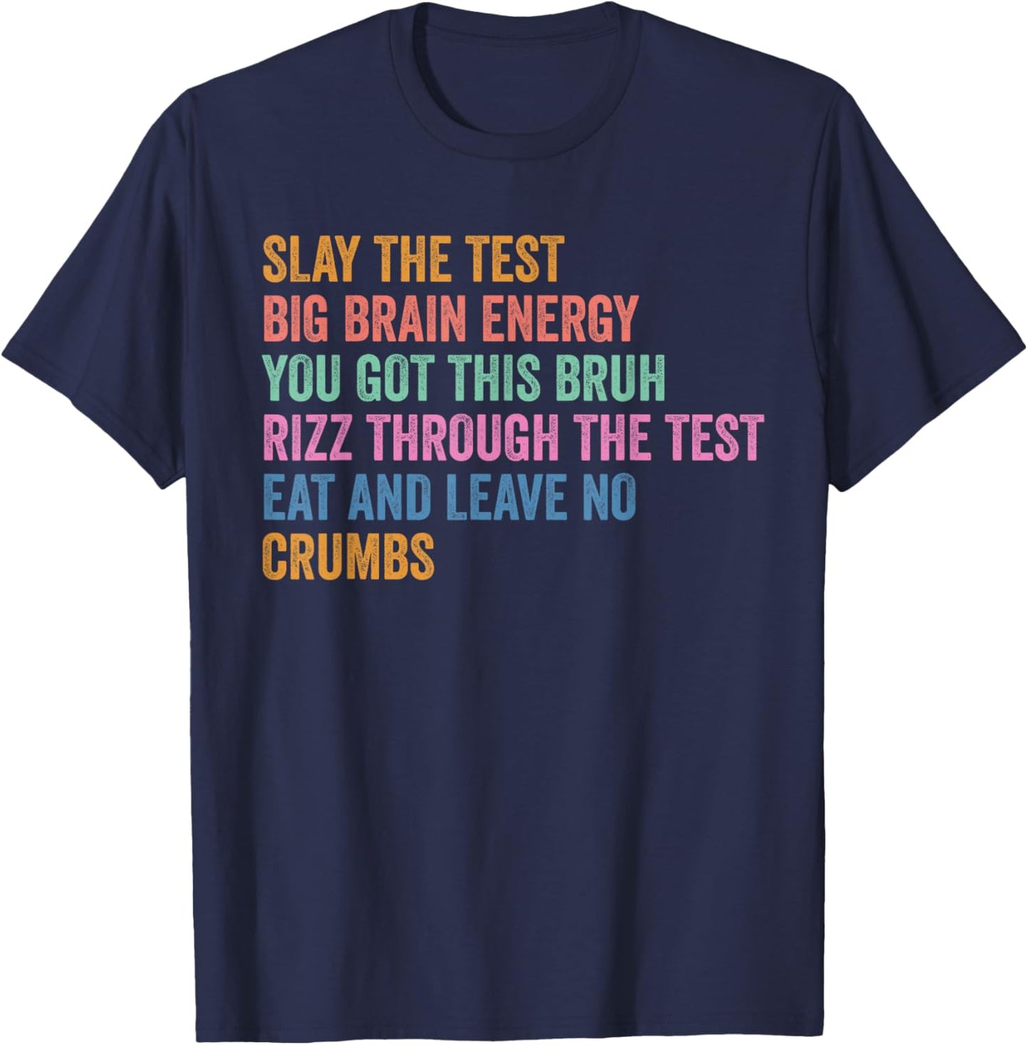 Test Day Slay The Test Big Brain Energy Students Spirit T-Shirt - T-Shirt | Navy