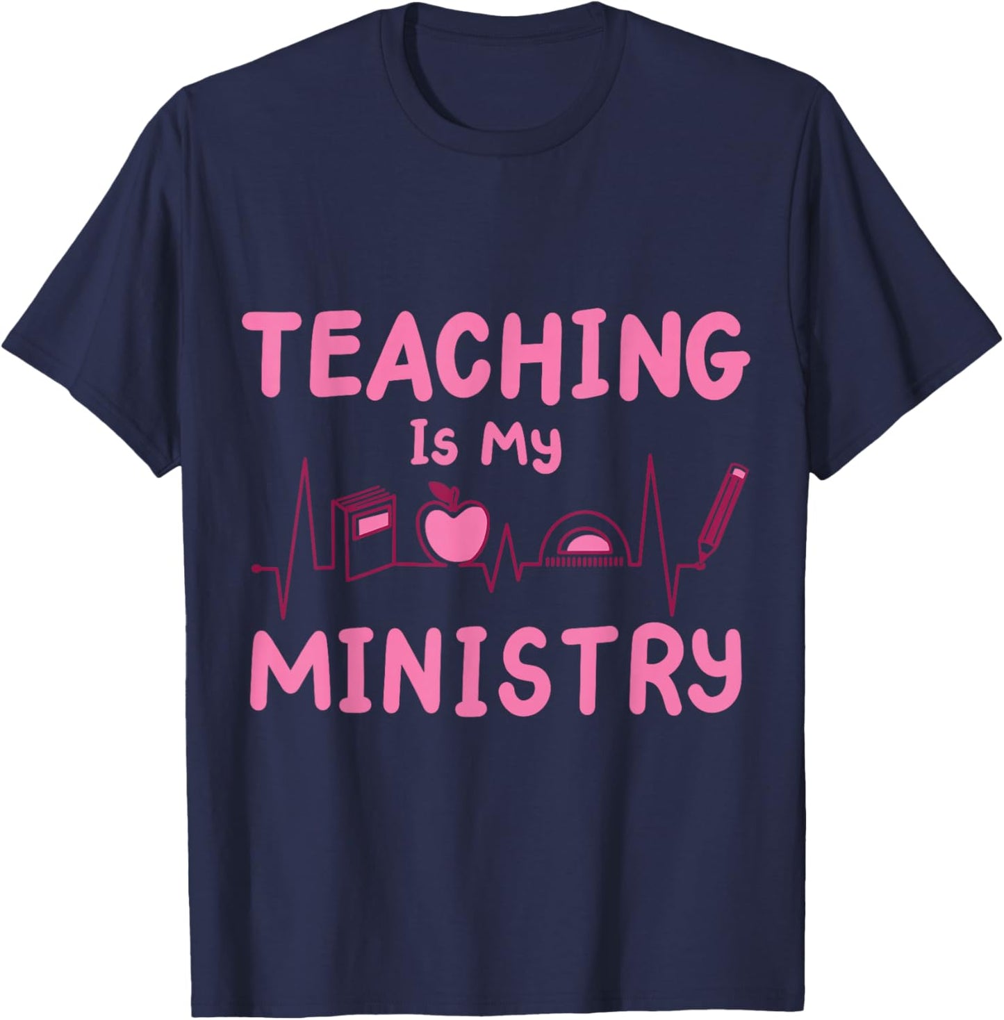 Teaching Is My Ministry T-Shirt - T-Shirt | Navy