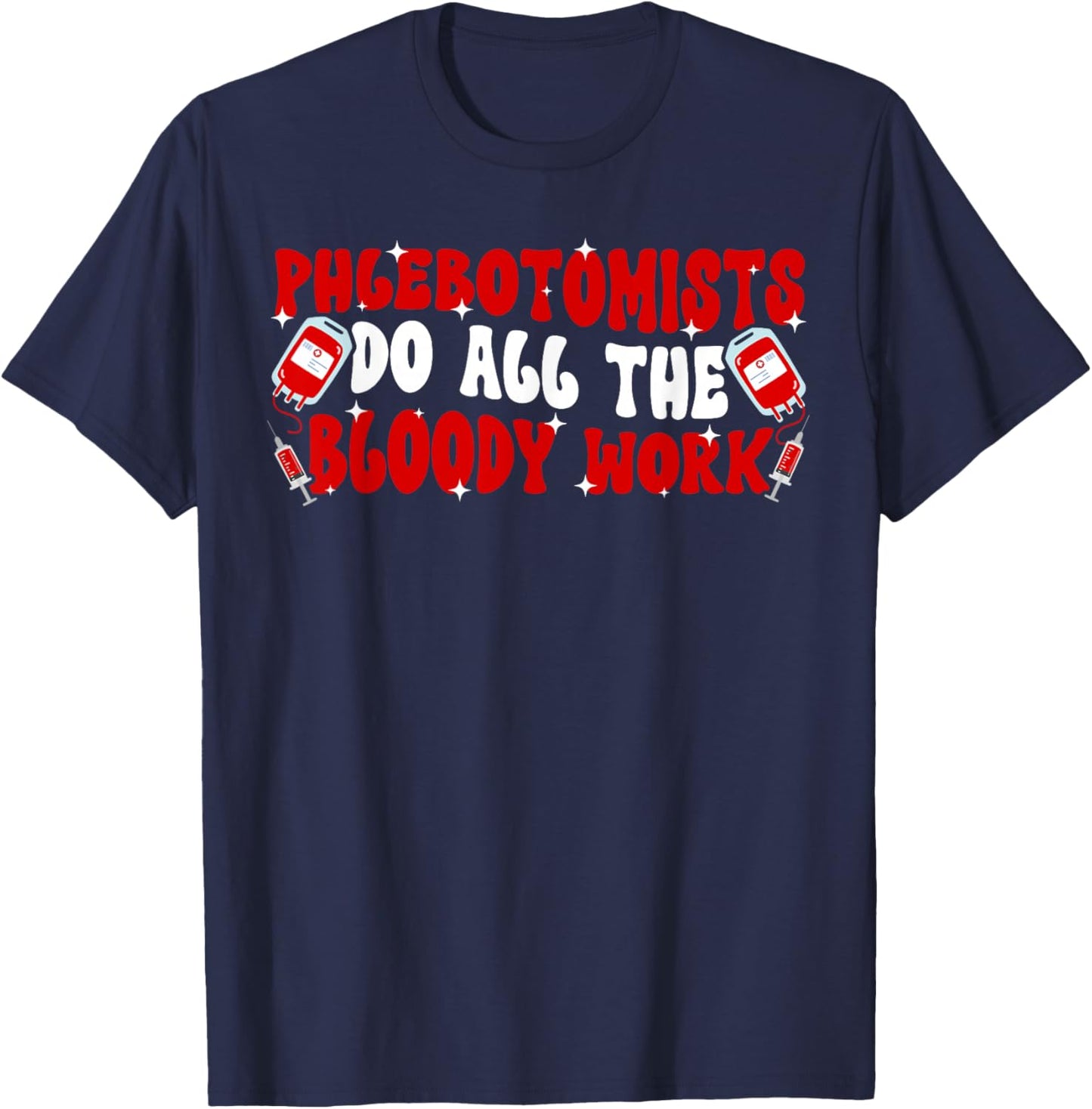Phlebotomists Groovy Phlebotomy Phlebotomist T-Shirt - T-Shirt | Navy