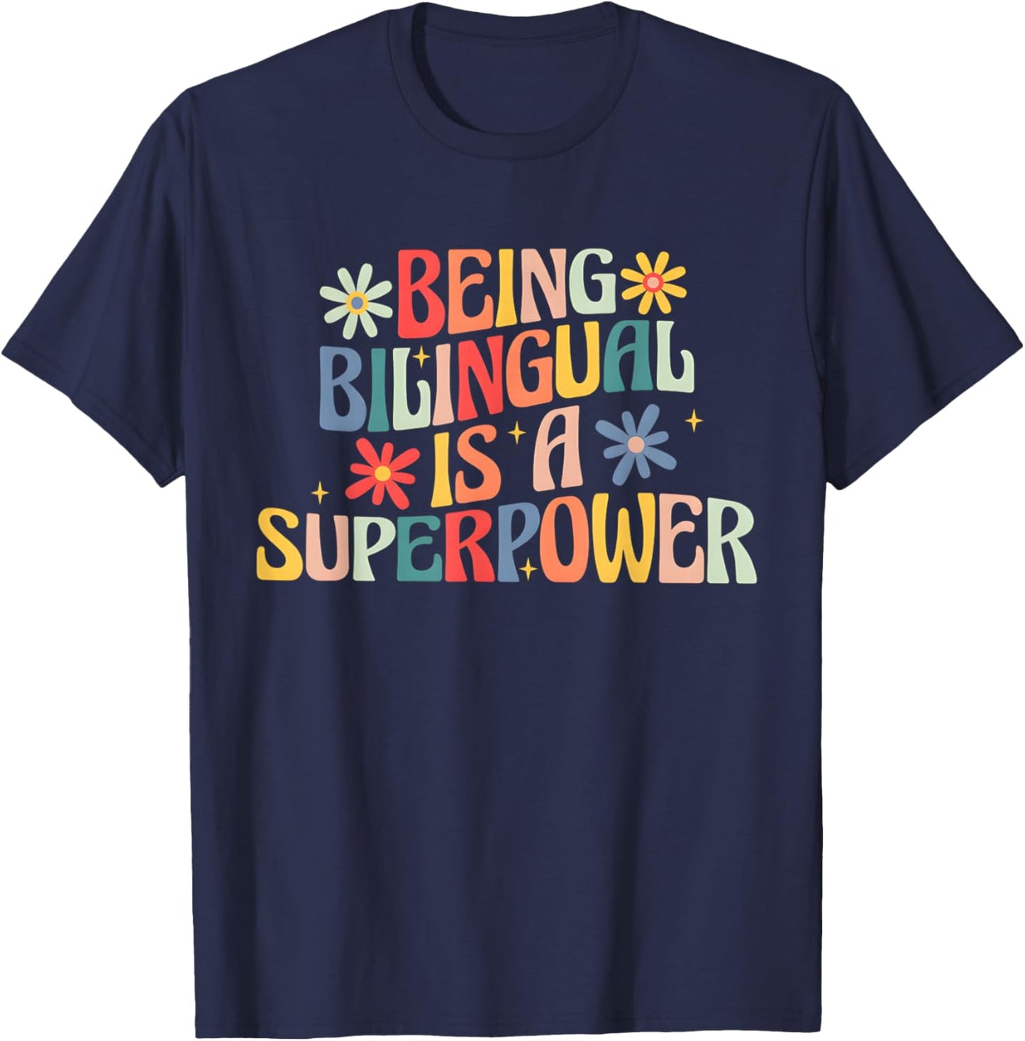 Being Bilingual Is A Superpower Back To School ESL Teacher T-Shirt - T-Shirt | Navy