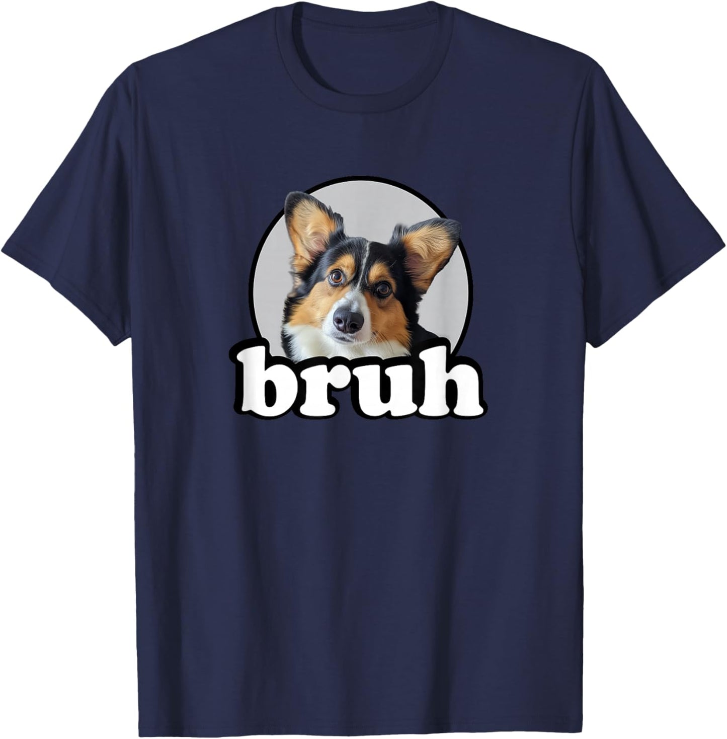 Funny Men Kids Bro Bruh Black Tricolor Corgi Lover T-Shirt - T-Shirt | Navy