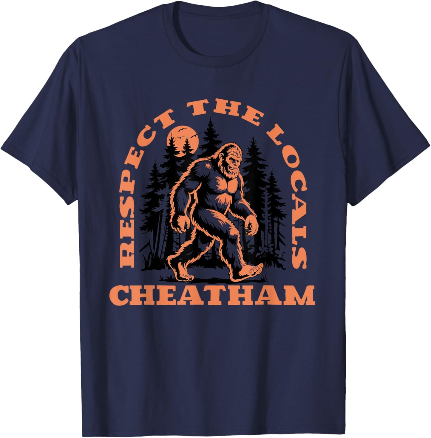 Cheatham Bigfoot Respect the Locals Retro Sasquatch T-Shirt - T-Shirt | Navy