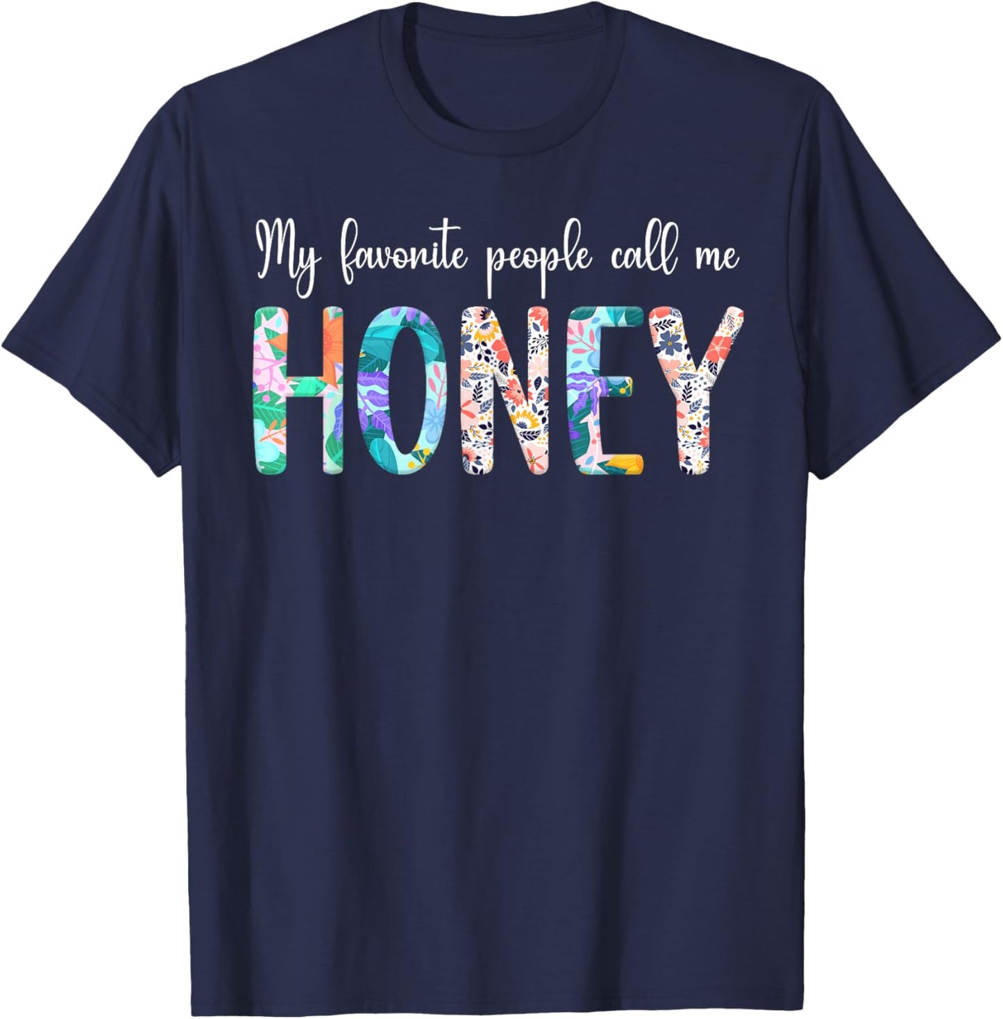 Favorite People Call Me Honey Grandma Honey Grandmother T-Shirt - T-Shirt | Navy
