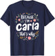 Women Because I'm Carla That's Why Woman T-Shirt - T-Shirt | Navy