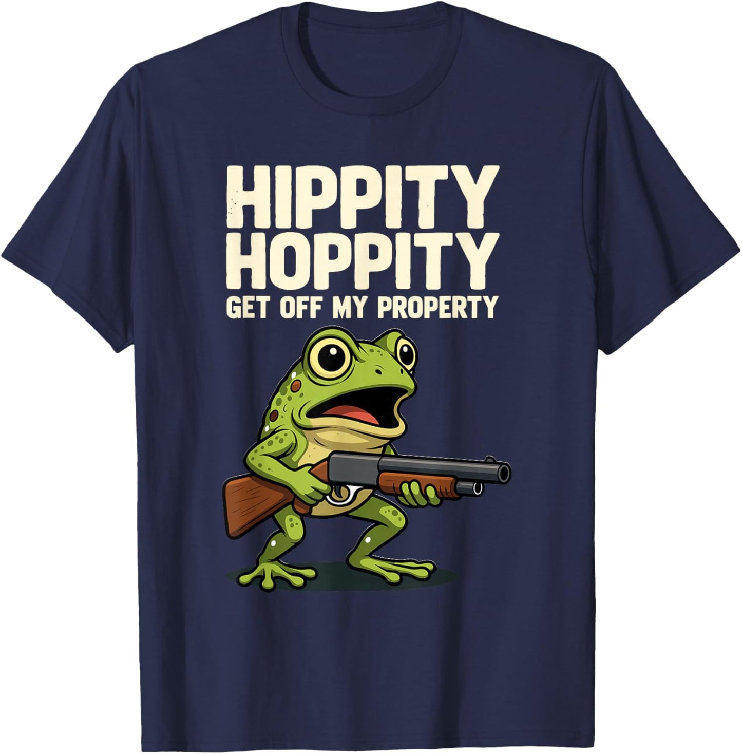 Hippity Hoppity Get Off My Property Funny Frog Meme T-Shirt - T-Shirt | Navy