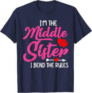 I'm The Middle Sister I Bend Rules Funny Family Humor Women T-Shirt - T-Shirt | Navy