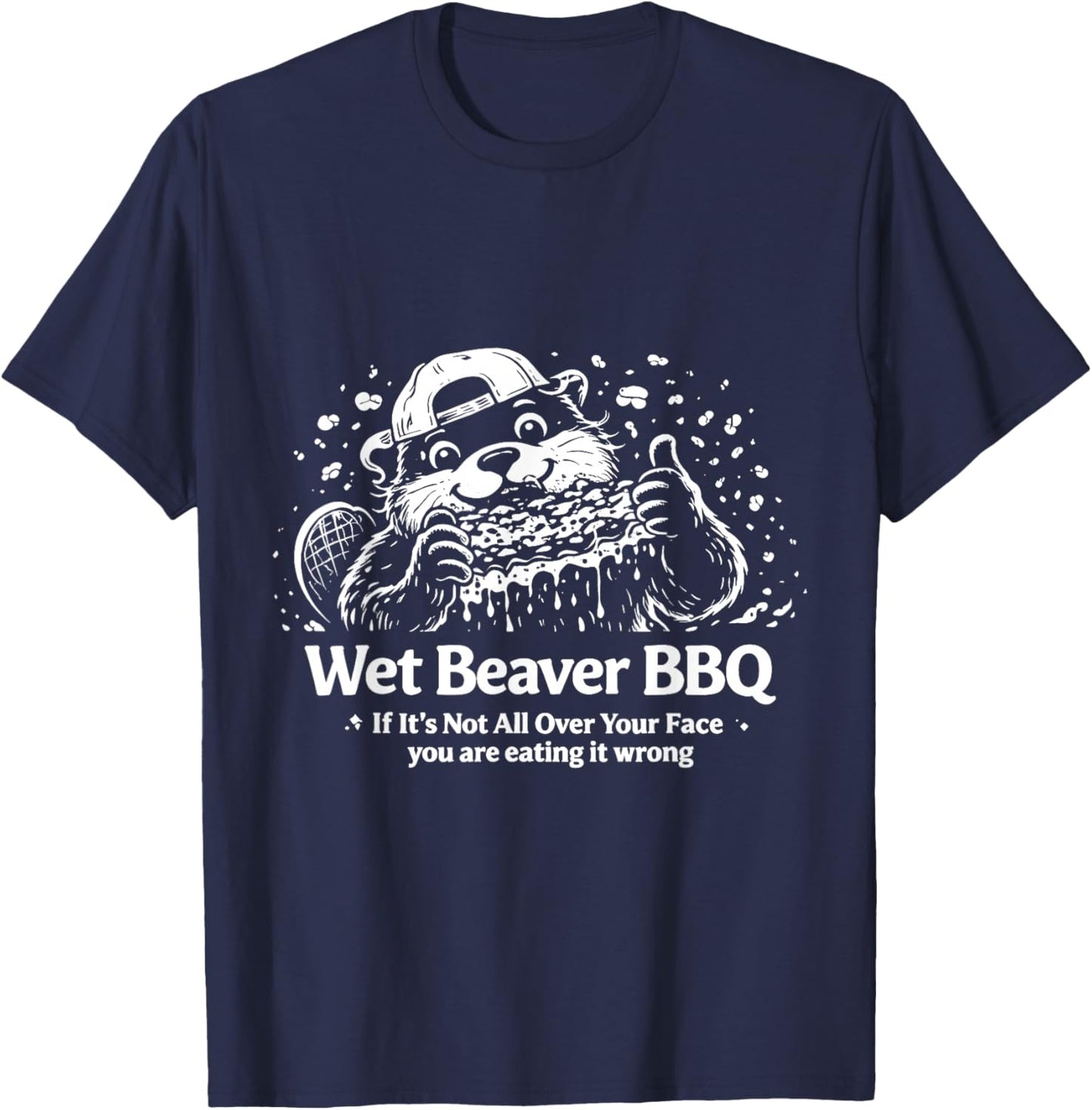 Wet Beaver BBQ Funny Dad BBQ Beaver Meme T-Shirt - T-Shirt | Navy