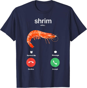 Shrim is Calling Meme Funny Misspelled Shrimp Calling Joke T-Shirt - T-Shirt | Navy