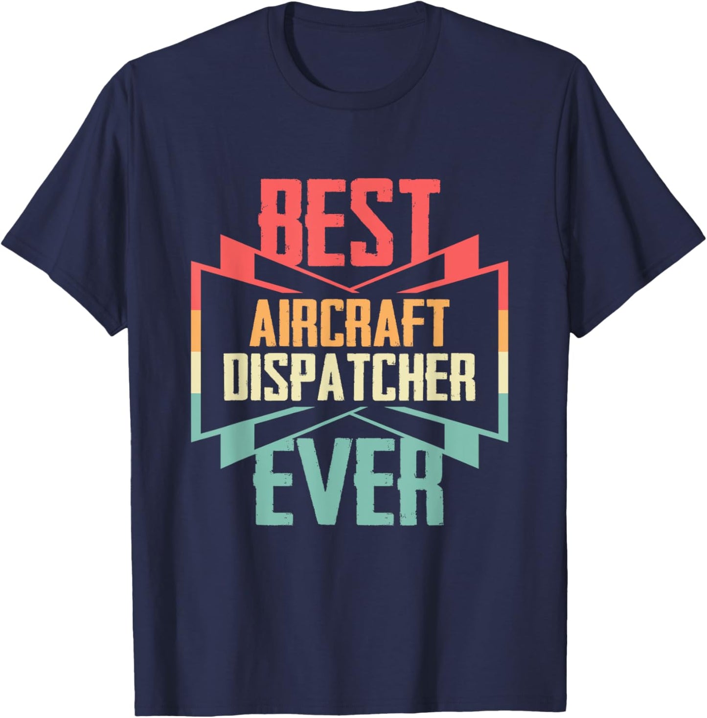 Vintage Best Aircraft Dispatcher Ever T-Shirt - T-Shirt | Navy