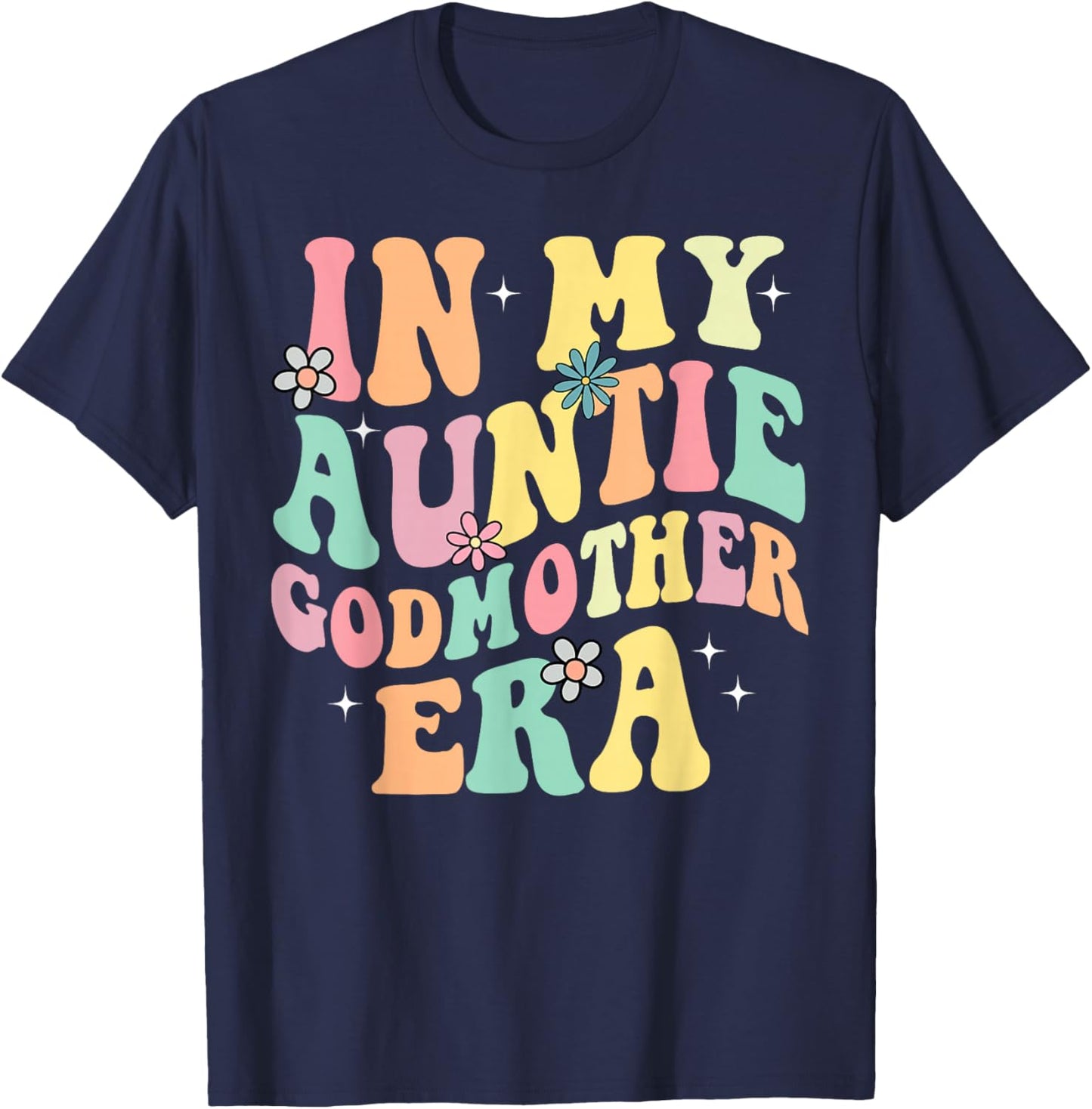 In My Auntie Godmother Era Aunt God Mother Bestie Smile Face T-Shirt - T-Shirt | Navy