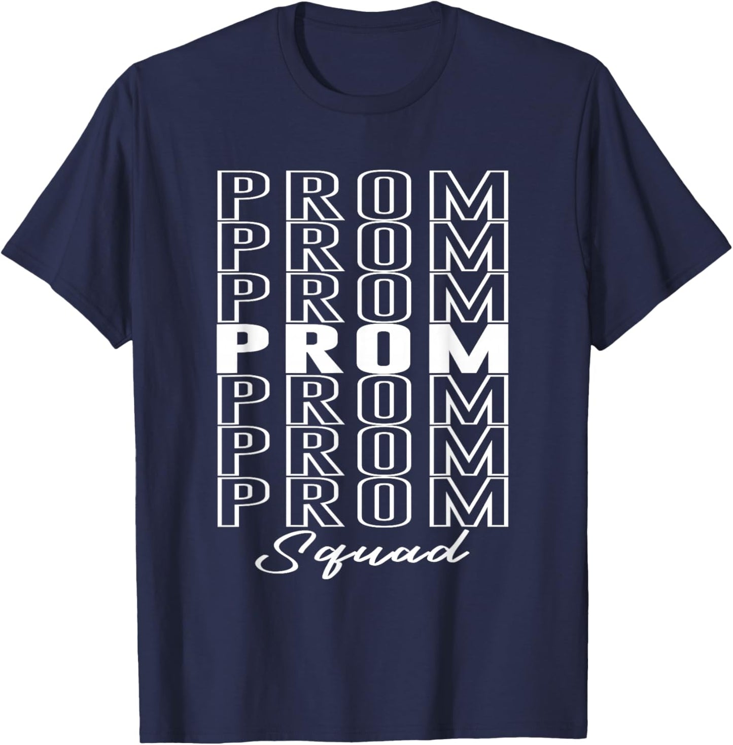 Prom Squad - Matching Group Prom Night T-Shirt - T-Shirt | Navy