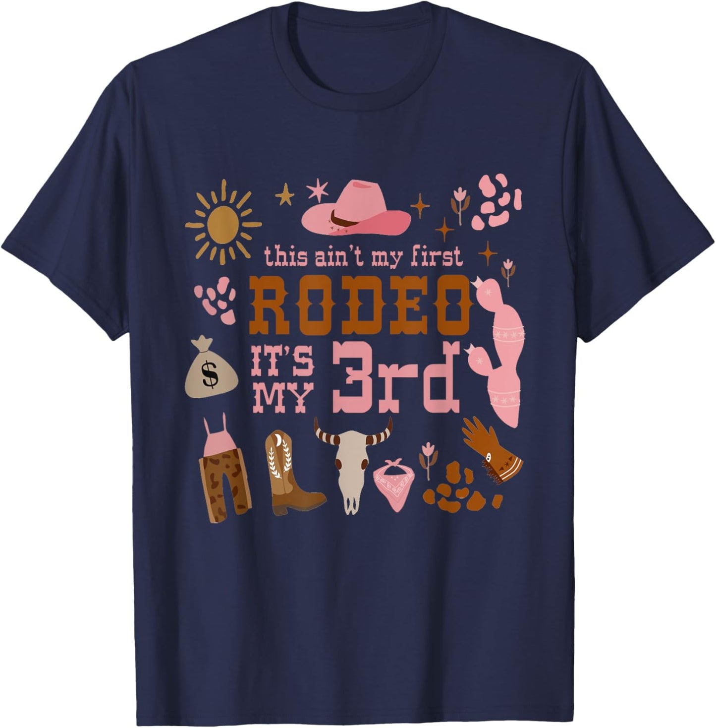 This Ain't My First Rodeo Its My 3rd Girl Birthday Outfit T-Shirt - T-Shirt | Navy