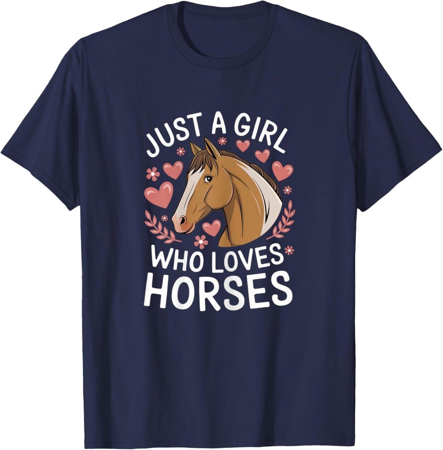 Cute Horse Girl Just A Girl Who Loves Horses Lover Valentine T-Shirt - T-Shirt | Navy