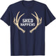 Shed Happens Buck Deer Hunter Joke Funny Deer Hunting T-Shirt - T-Shirt | Navy