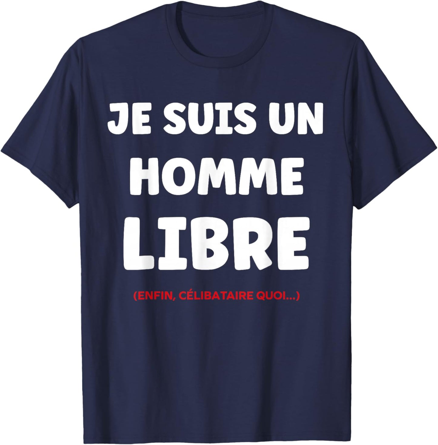 Funny Quote Valentine's Day Humor Free Man Single T-Shirt - T-Shirt | Navy