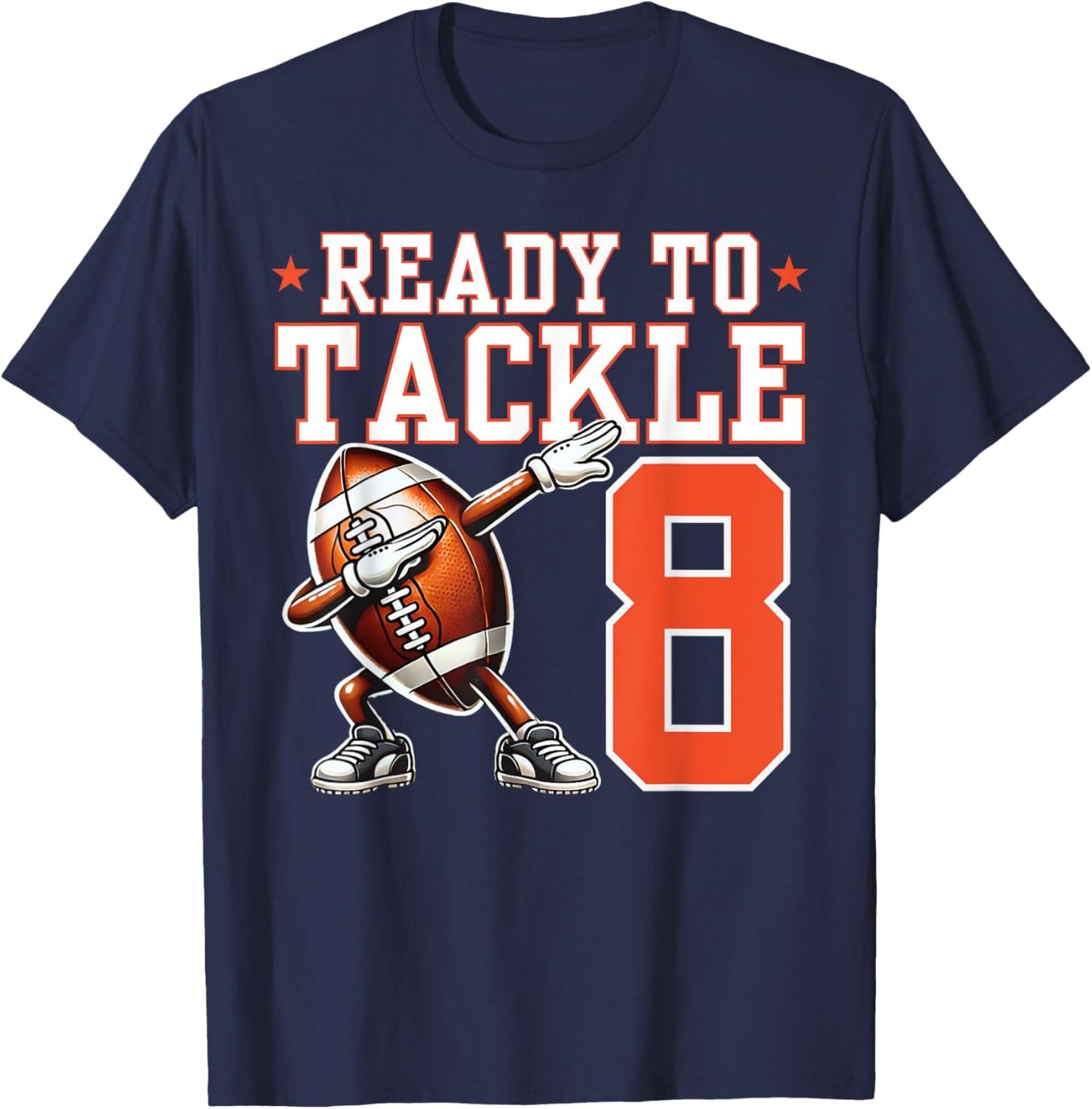 Ready to Tackle 8 Years Old 8th Birthday Football Party T-Shirt - T-Shirt | Navy