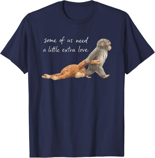 Some of Us Need A Little Extra Love T-Shirt - T-Shirt | Navy