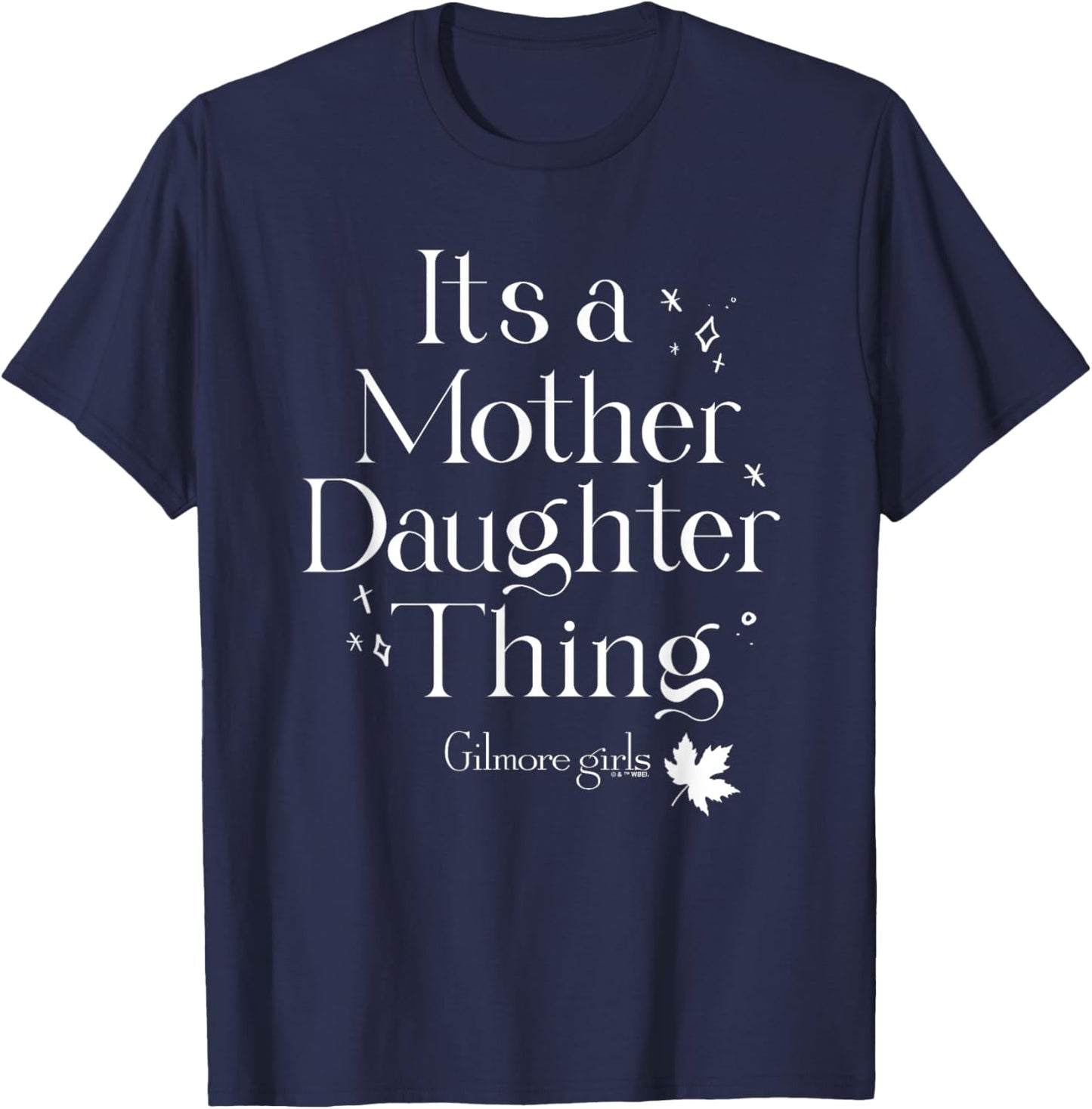 Gilmore Girls It's a Mother Daughter Thing T-Shirt - T-Shirt | Navy
