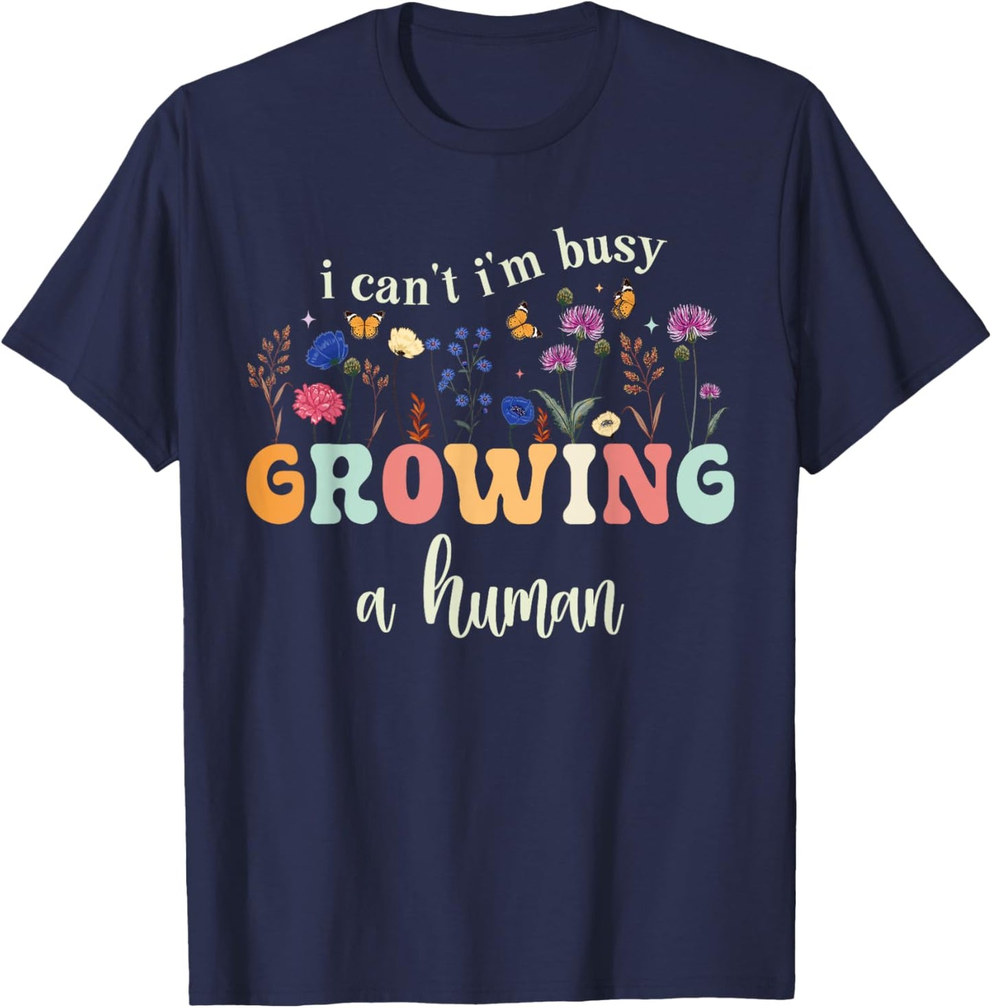 I Can't Im Busy Growing A Human Funny Pregnancy Announcement T-Shirt - T-Shirt | Navy