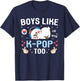 Boys Like K-Pop Too Cute Kawaii Chicken Korean Music K-Pop T-Shirt - T-Shirt | Navy