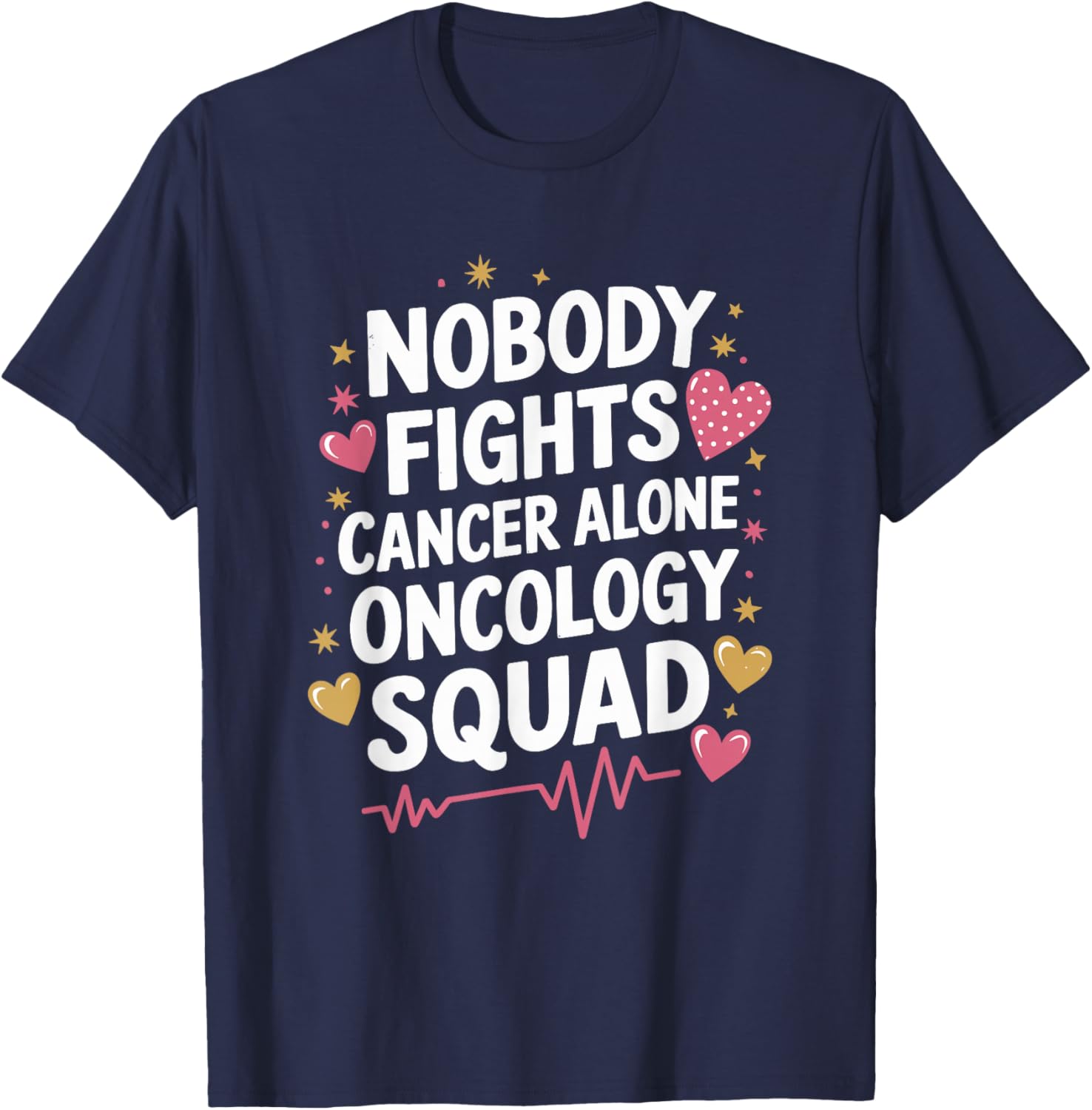 Nobody Fights Cancer Alone Oncology Squad, Nursing OCN Nurse T-Shirt - T-Shirt | Navy
