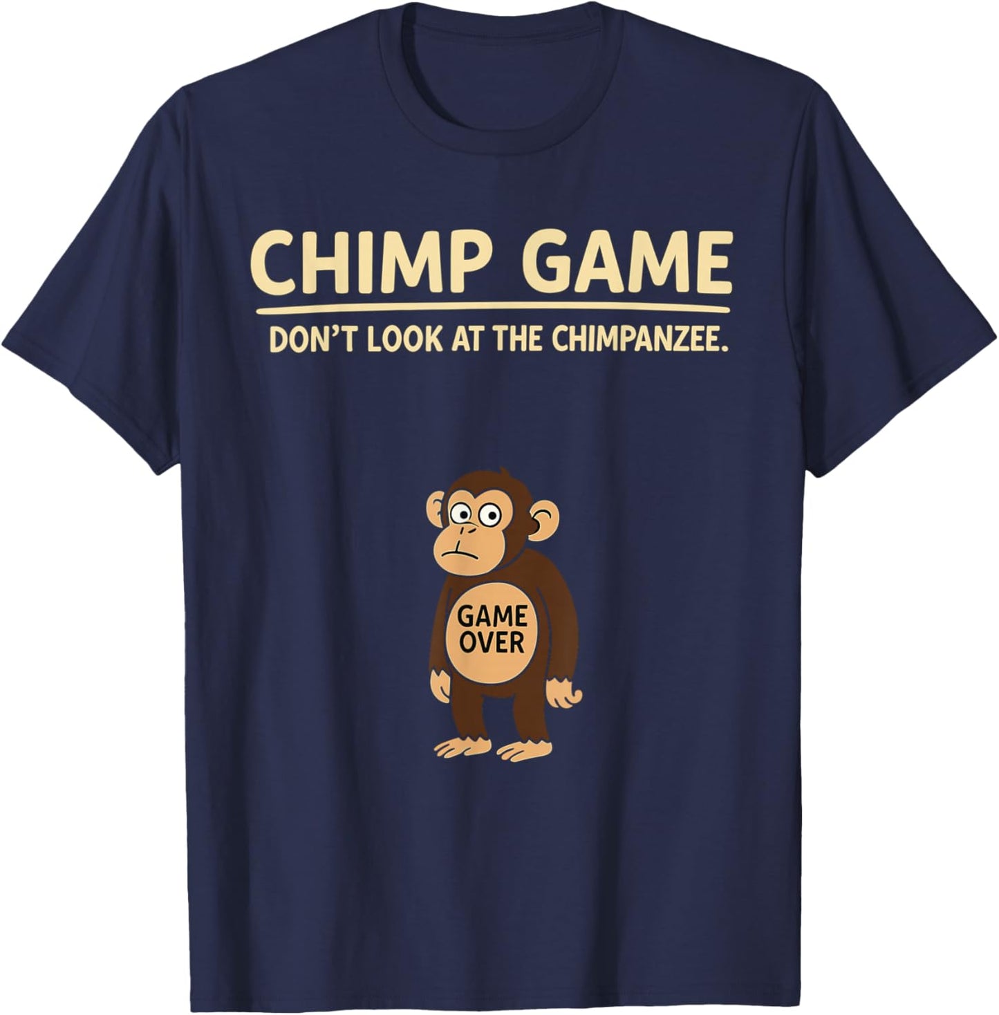 Jungle Animal Humor Chimp Game Don’t Look at Chimpanzee T-Shirt - T-Shirt | Navy