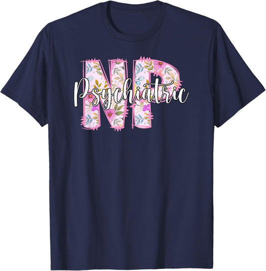 Psychiatric NP Psych Nurse Psychiatric Nurse T-Shirt - T-Shirt | Navy