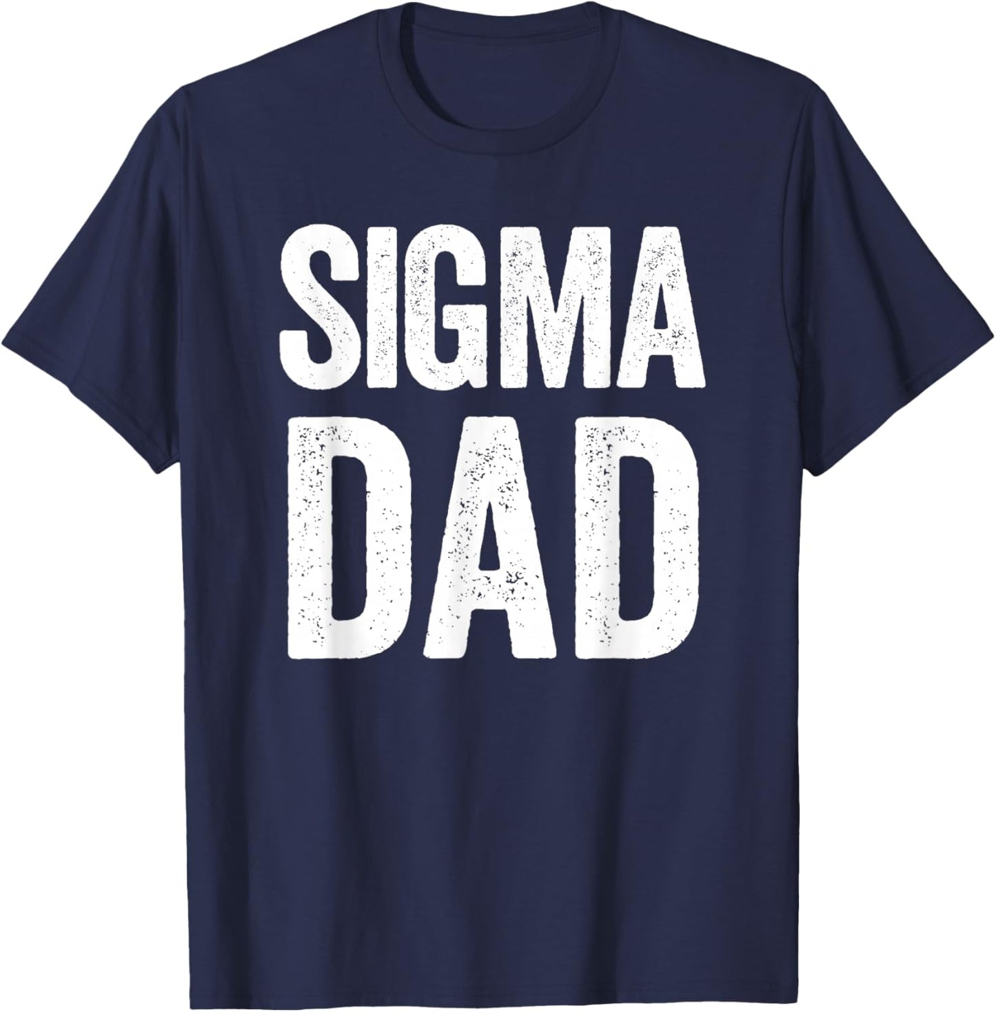 Sigma Dad T-Shirt - T-Shirt | Navy