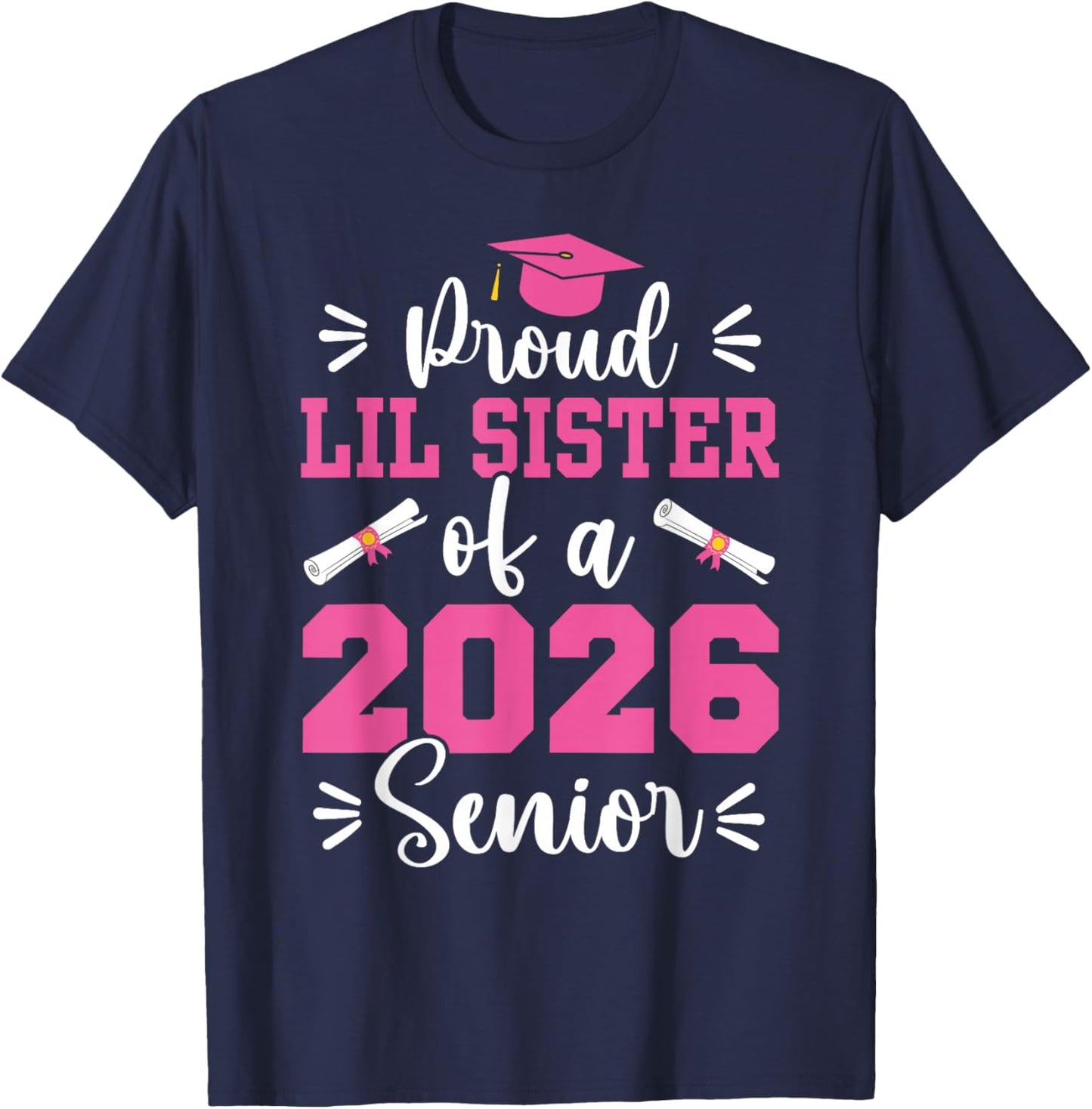 Proud Lil Sister of a 2026 Senior Little Sis Graduation 2026 T-Shirt - T-Shirt | Navy