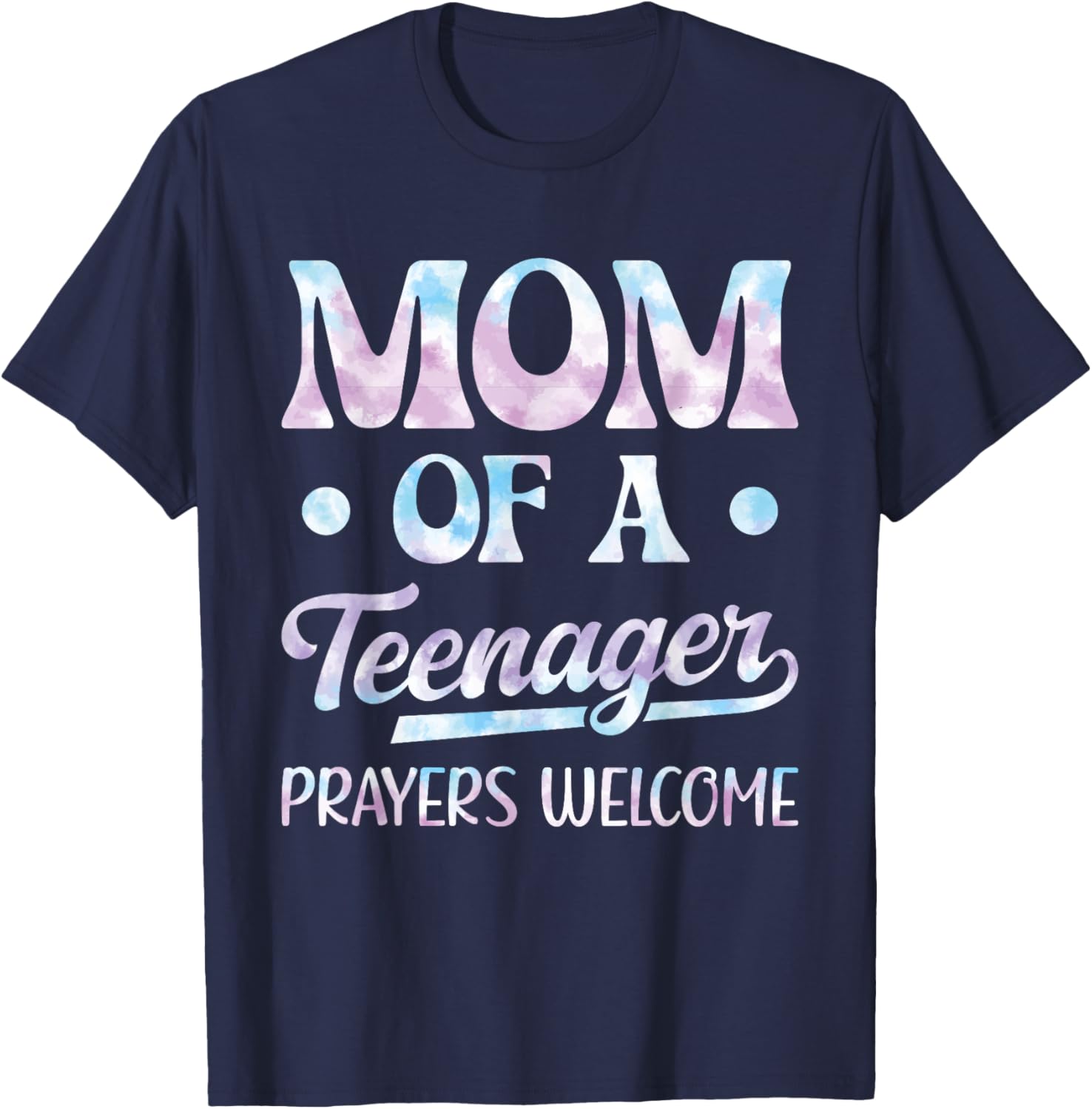 Mom Of A Teenager Prayers Welcome T-Shirt - T-Shirt | Navy