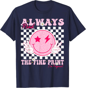 Always Read The Fine Print I'm Pregnant Pregnancy T-Shirt - T-Shirt | Navy