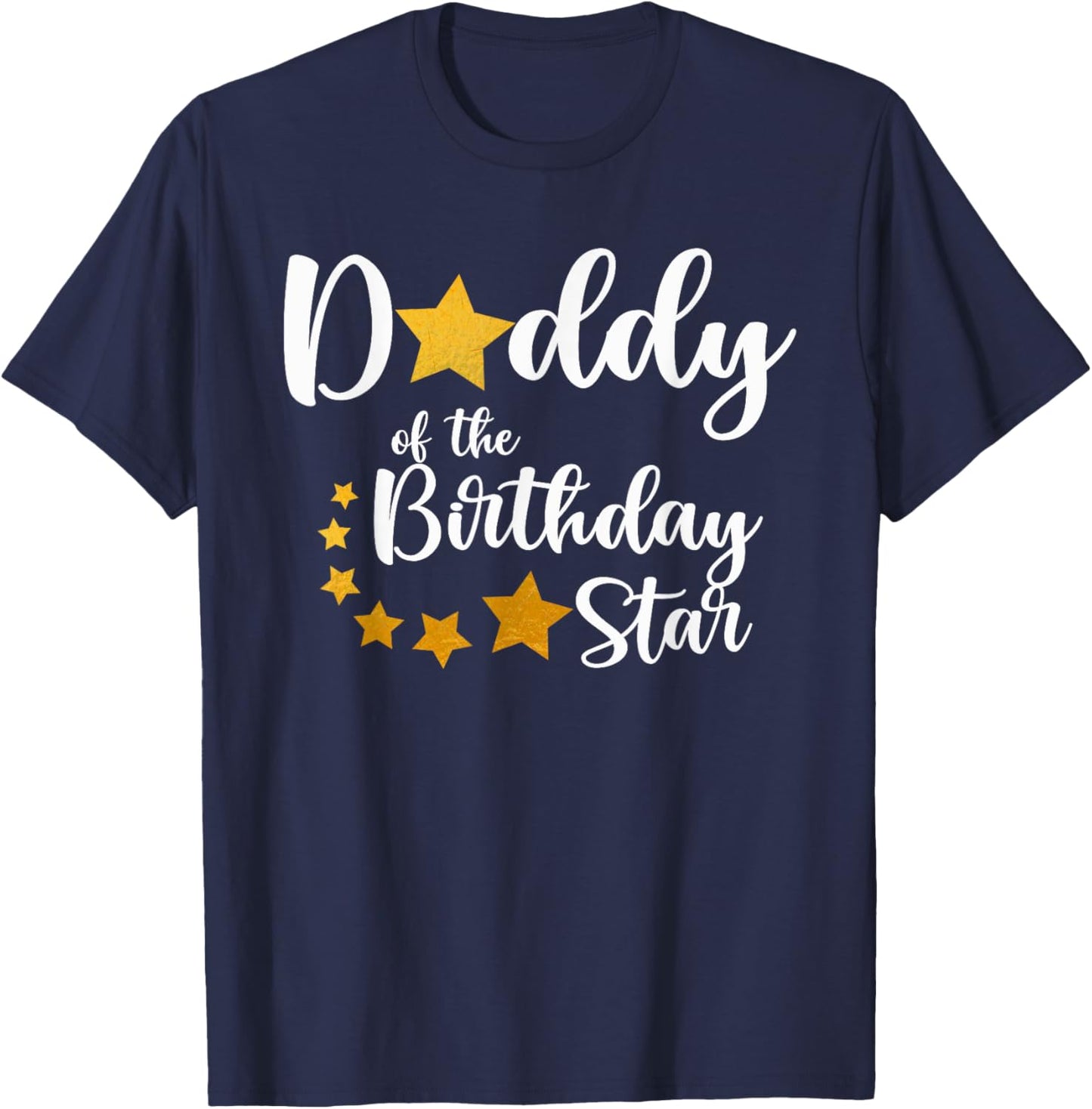 Daddy Of The Birthday Star Matching Family Gold Star T-Shirt - T-Shirt | Navy