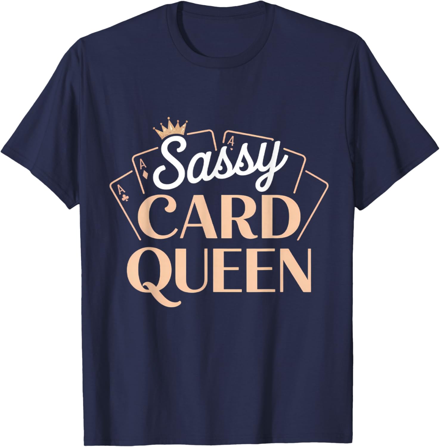 Sassy Card Queen Poker Blackjack Casino Gambling T-Shirt - T-Shirt | Navy