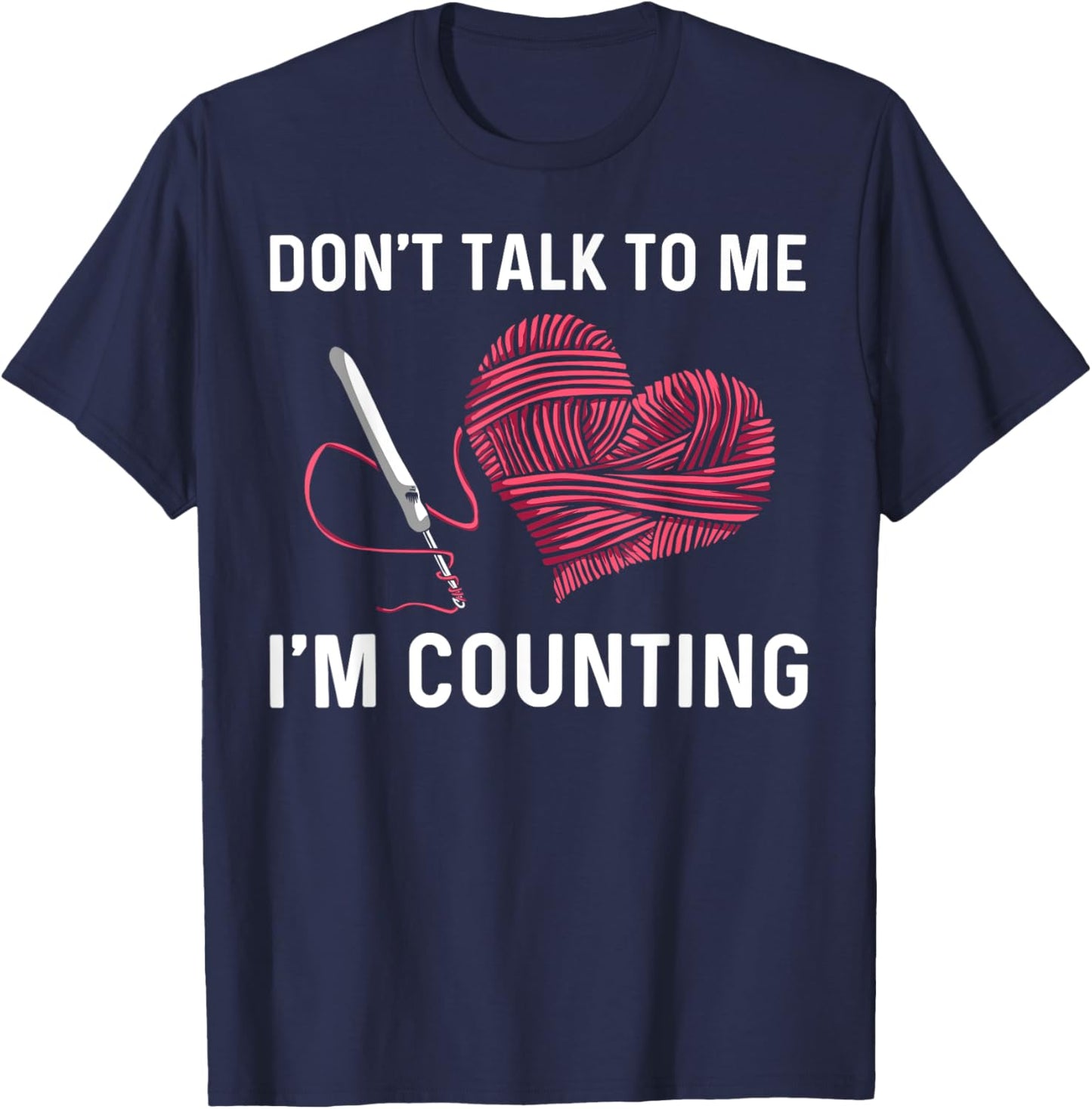 Funny Crocheting Art Women Crocheter Crochet Lover T-Shirt - T-Shirt | Navy