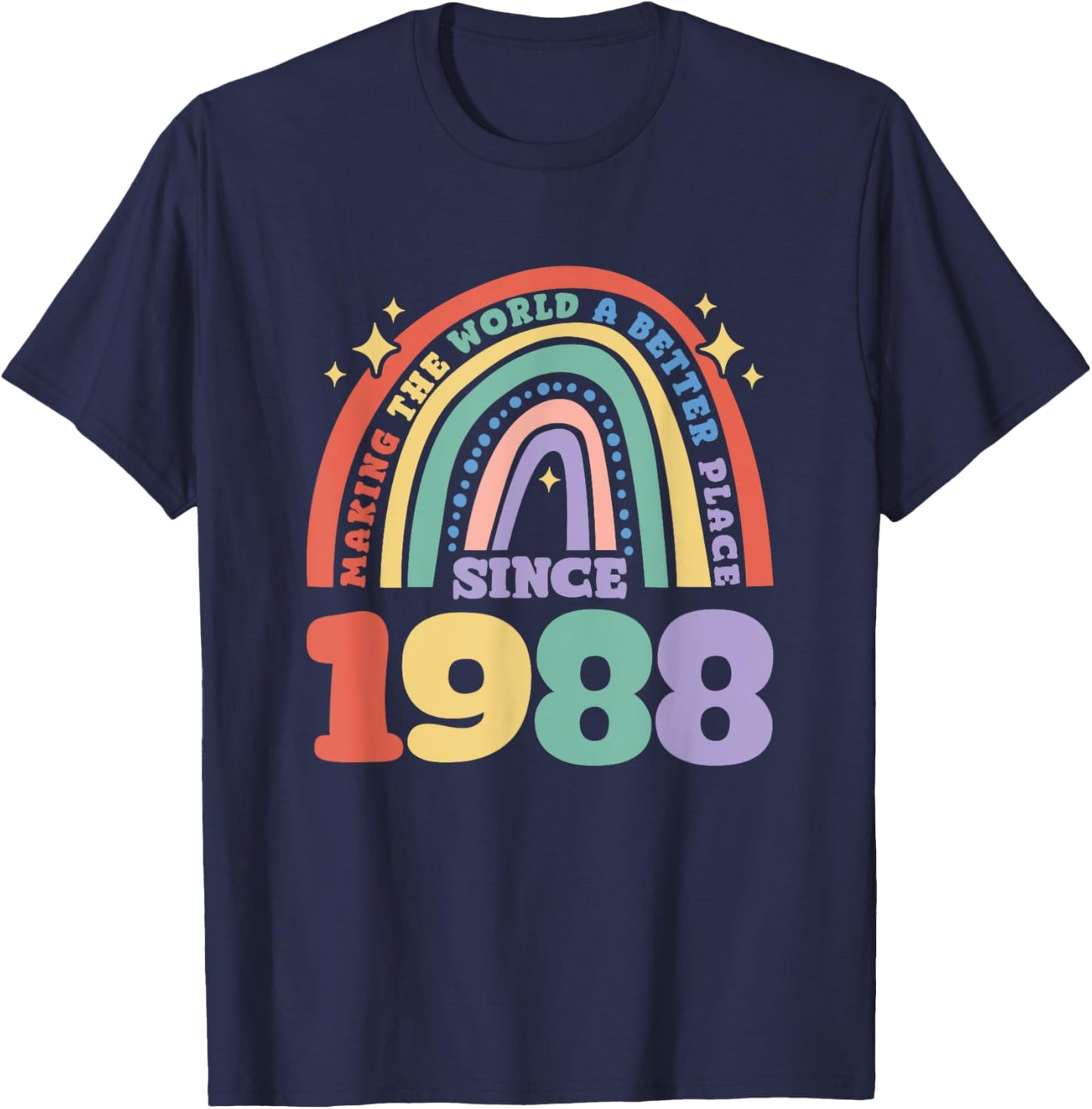 Making the world a better place since 1988, 1988 Birthday T-Shirt - T-Shirt | Navy